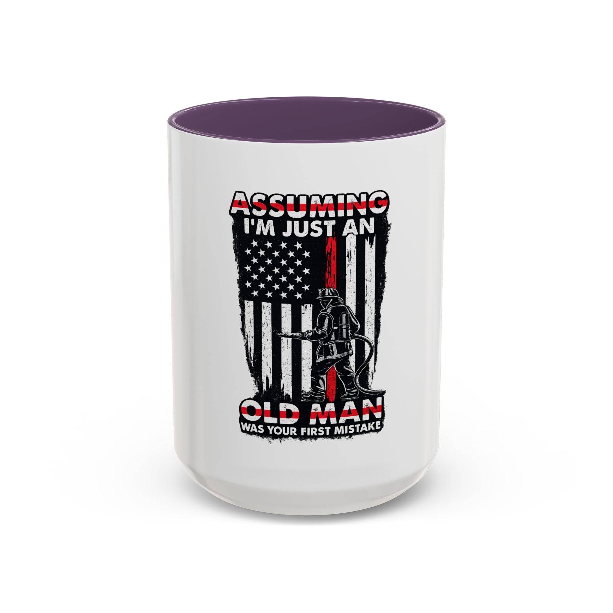 Coffee Mug - "Assuming I'm Just An Old Man" Firefighter Tribute Accent Mug (11/15oz)