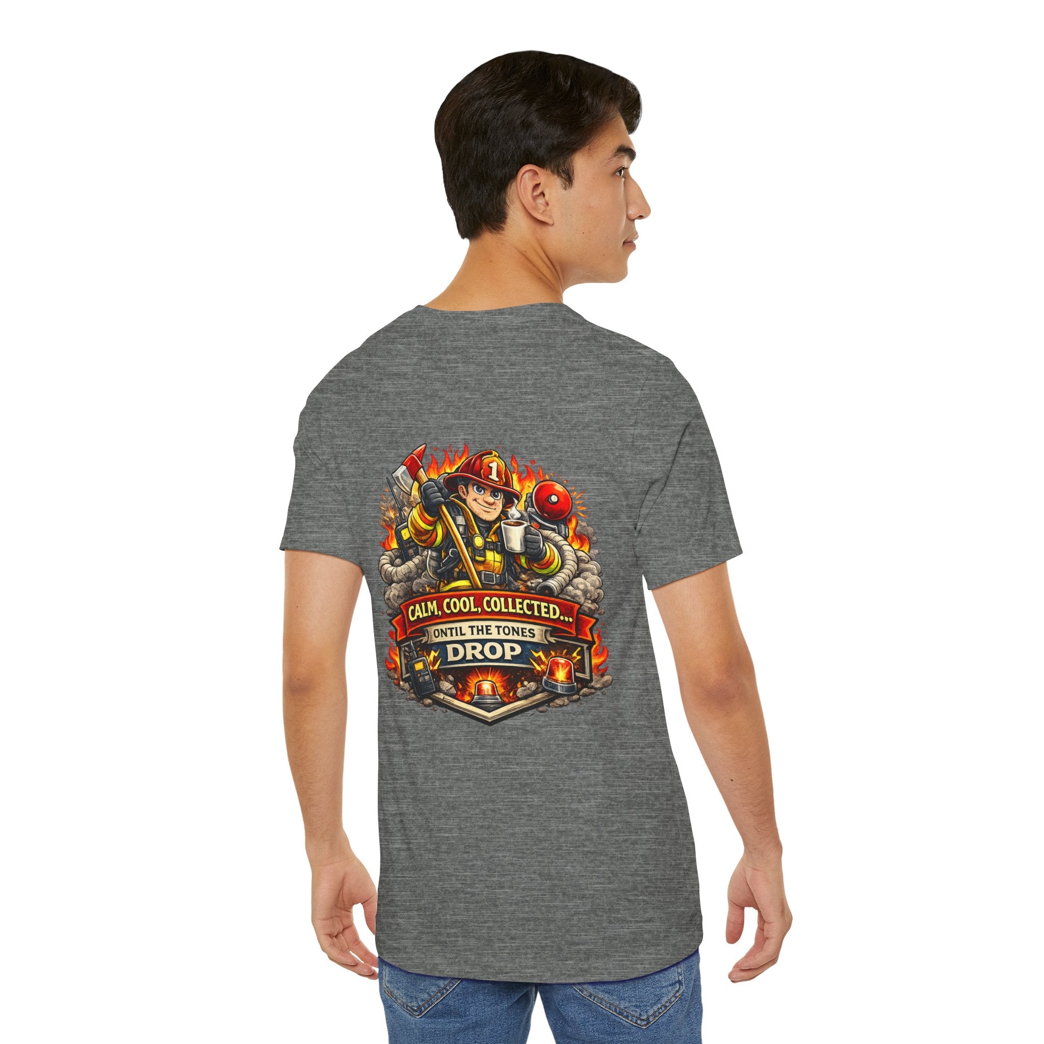 T-Shirt — "Calm, Cool, Collected... Until The Tones Drop" Firefighter Gaming Graphic
