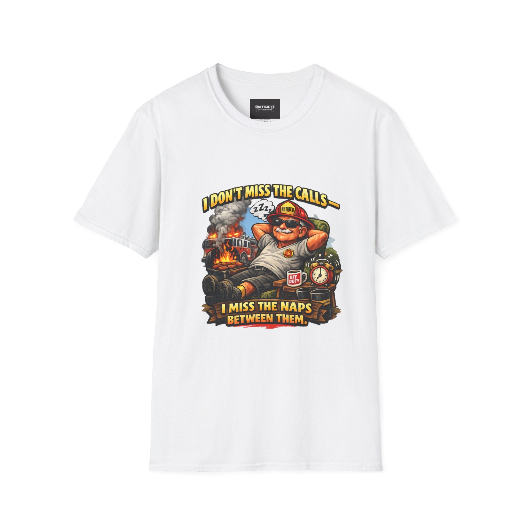 Firefighter Nap Humor T-Shirt — "I Don't Miss The Calls, I Miss The Naps Between Them"