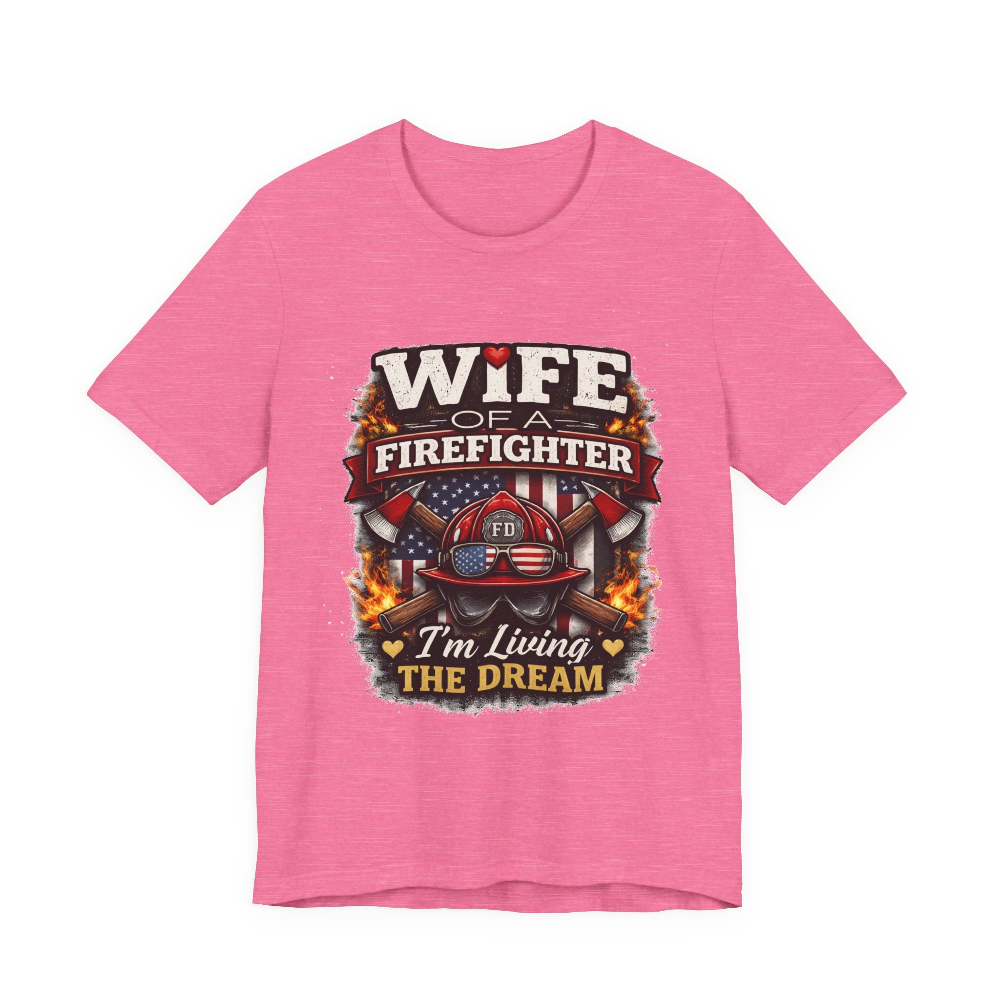 Wife of a Firefighter T-Shirt – “I’m Living the Dream” Firefighter Wife Tee