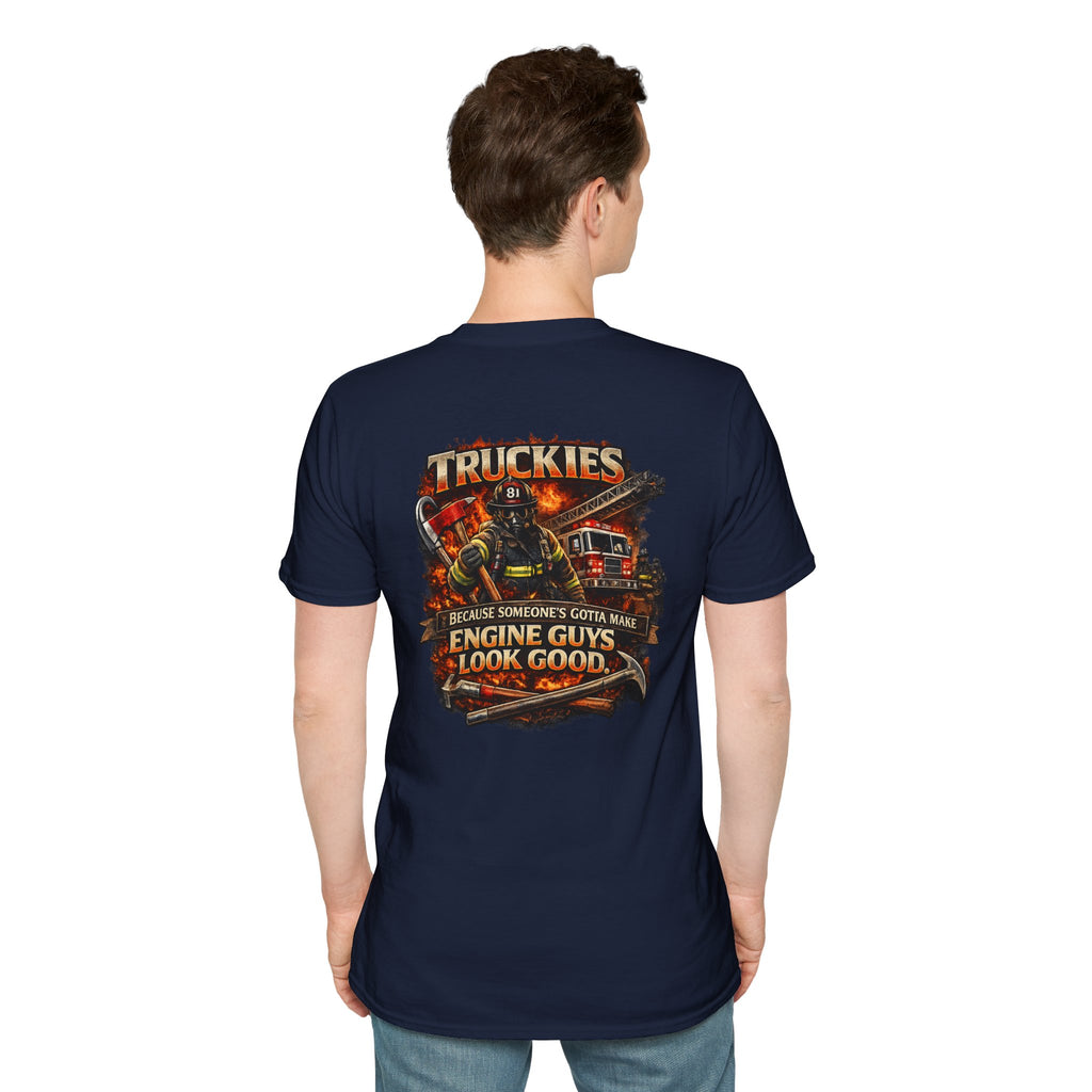 Truckies T-Shirt — "Truckies: because someone’s gotta make the engine guys look good."