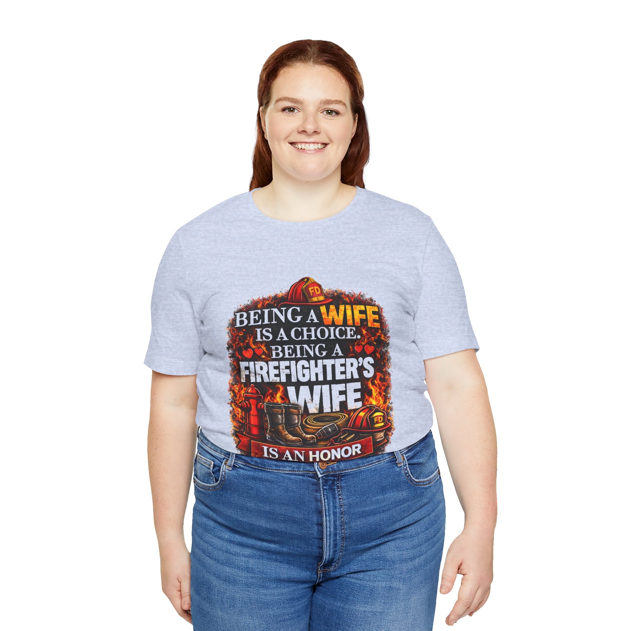 Firefighter's Wife T-Shirt – "Being a Wife is a Choice, Being a Firefighter's Wife is an Honor"