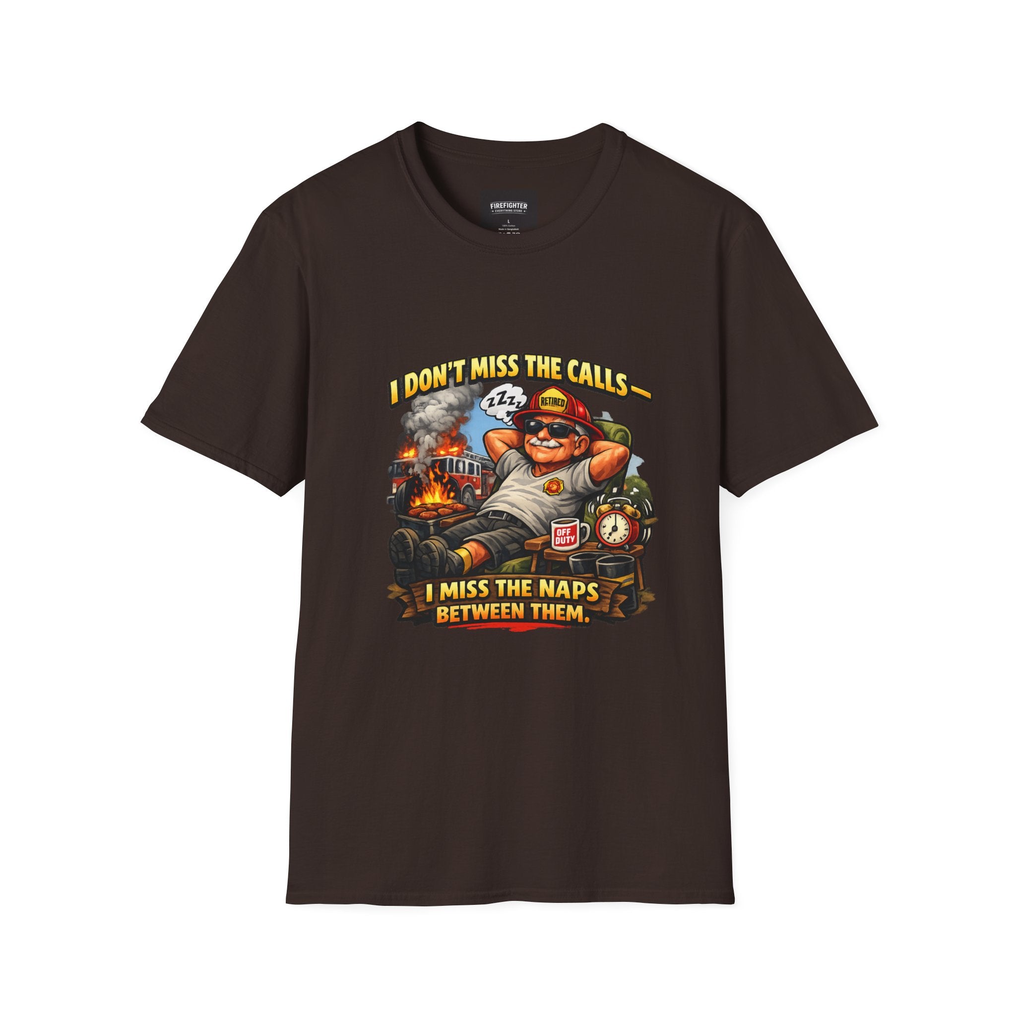 Firefighter Nap Humor T-Shirt — "I Don't Miss The Calls, I Miss The Naps Between Them"