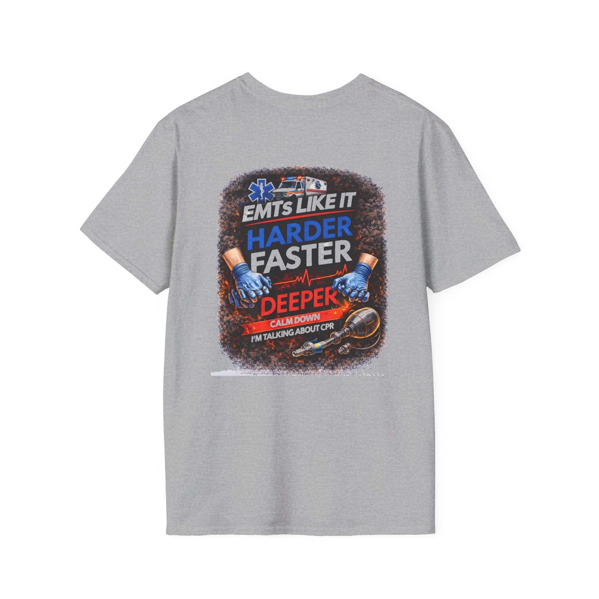 EMTs Like It Harder Faster Deeper T-Shirt