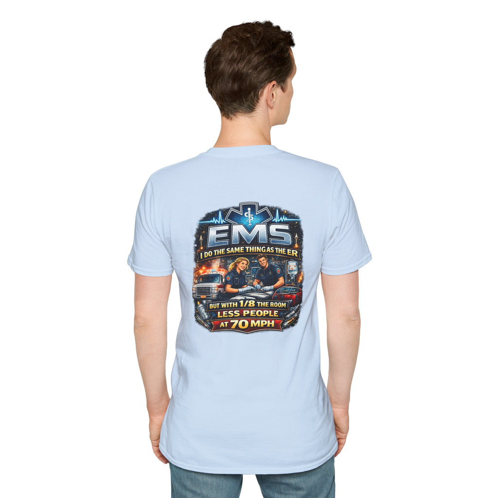 EMS T-Shirt — 'EMS: Do the Same Thing as the ER' Paramedic Rescue Tee