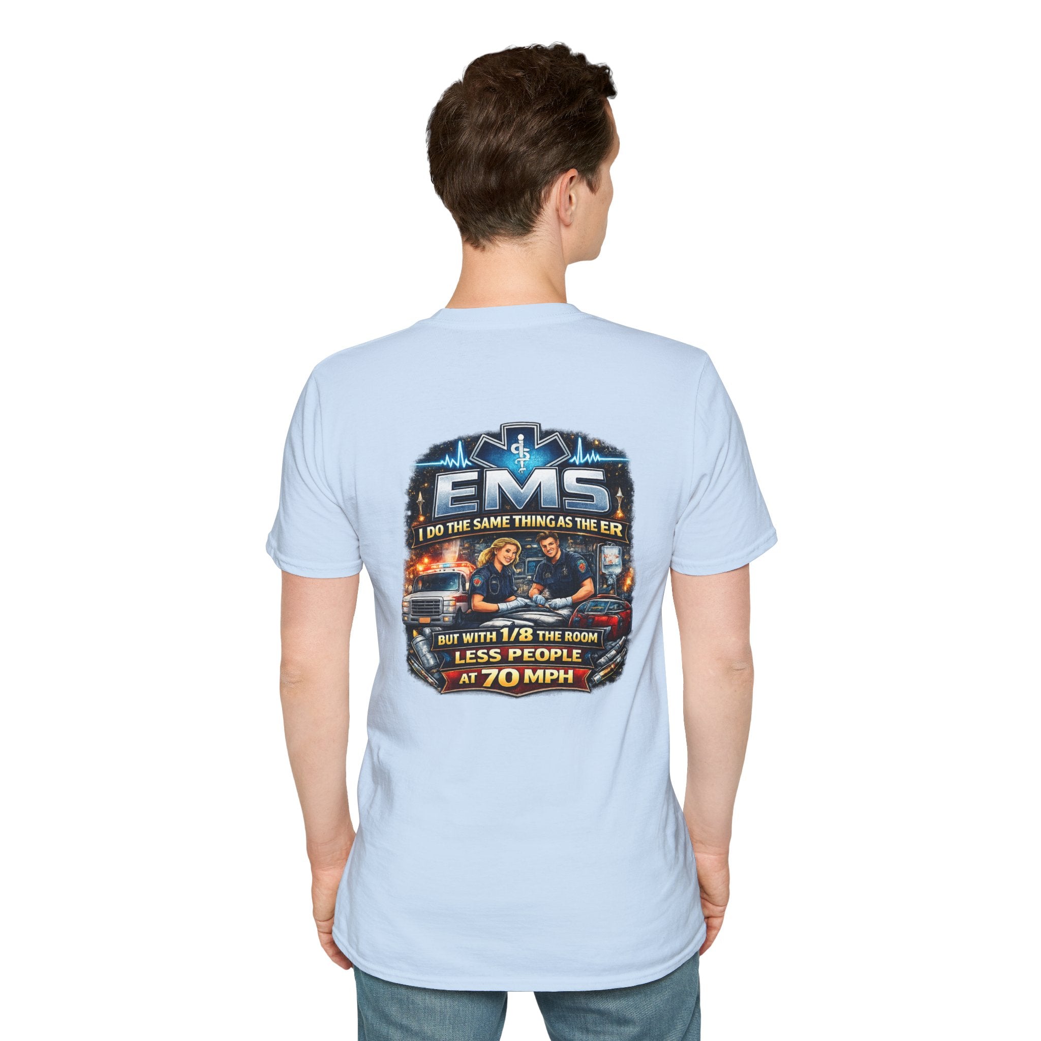 EMS T-Shirt — 'EMS: Do the Same Thing as the ER' Paramedic Rescue Tee