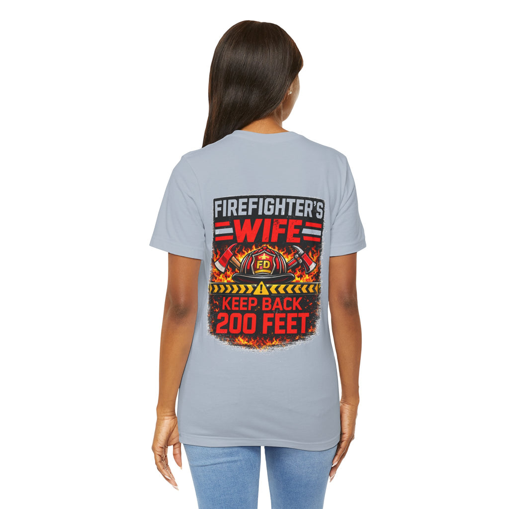 Firefighter's Wife T-Shirt – "Keep Back 200 Feet" Graphic Tee