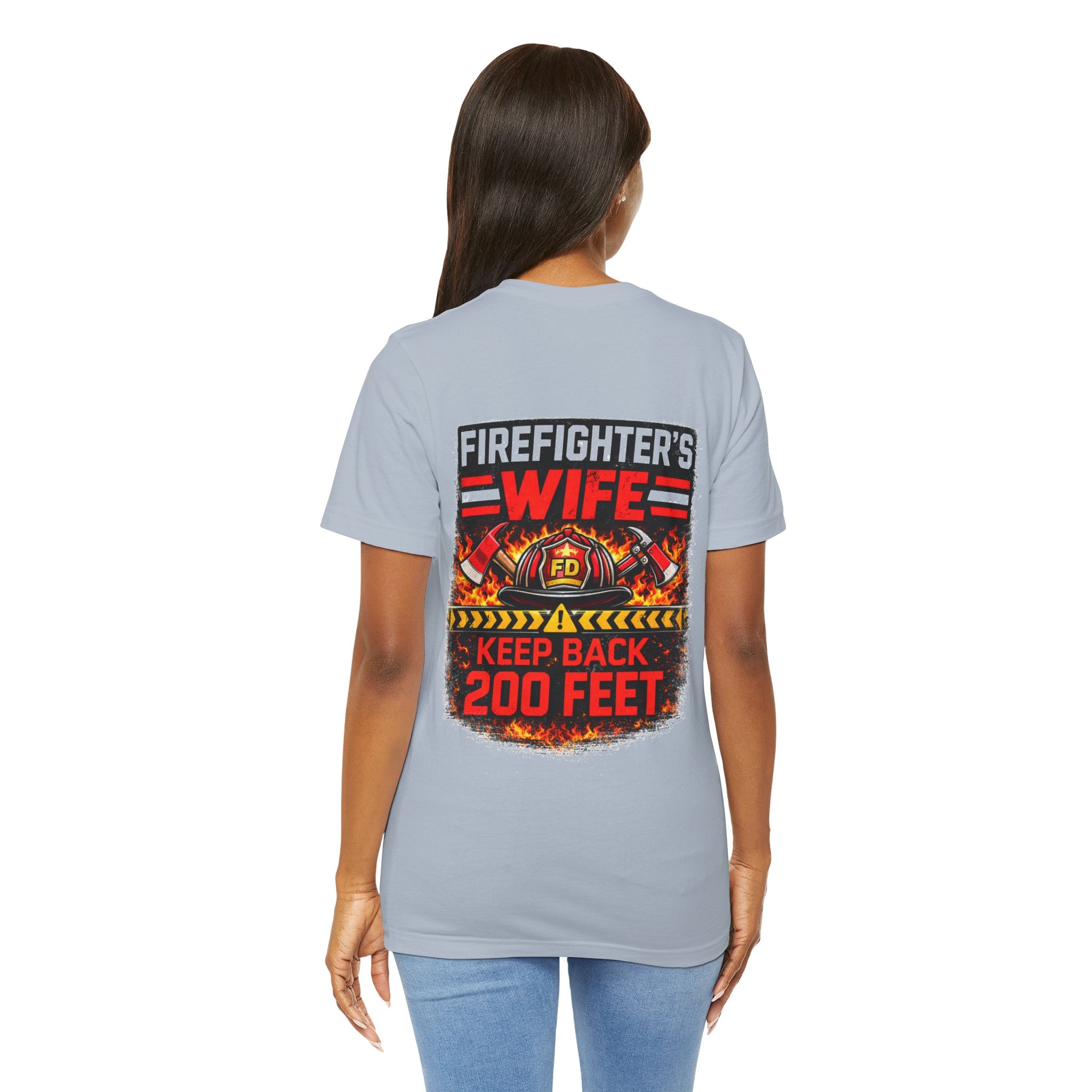 Firefighter's Wife T-Shirt – "Keep Back 200 Feet" Graphic Tee
