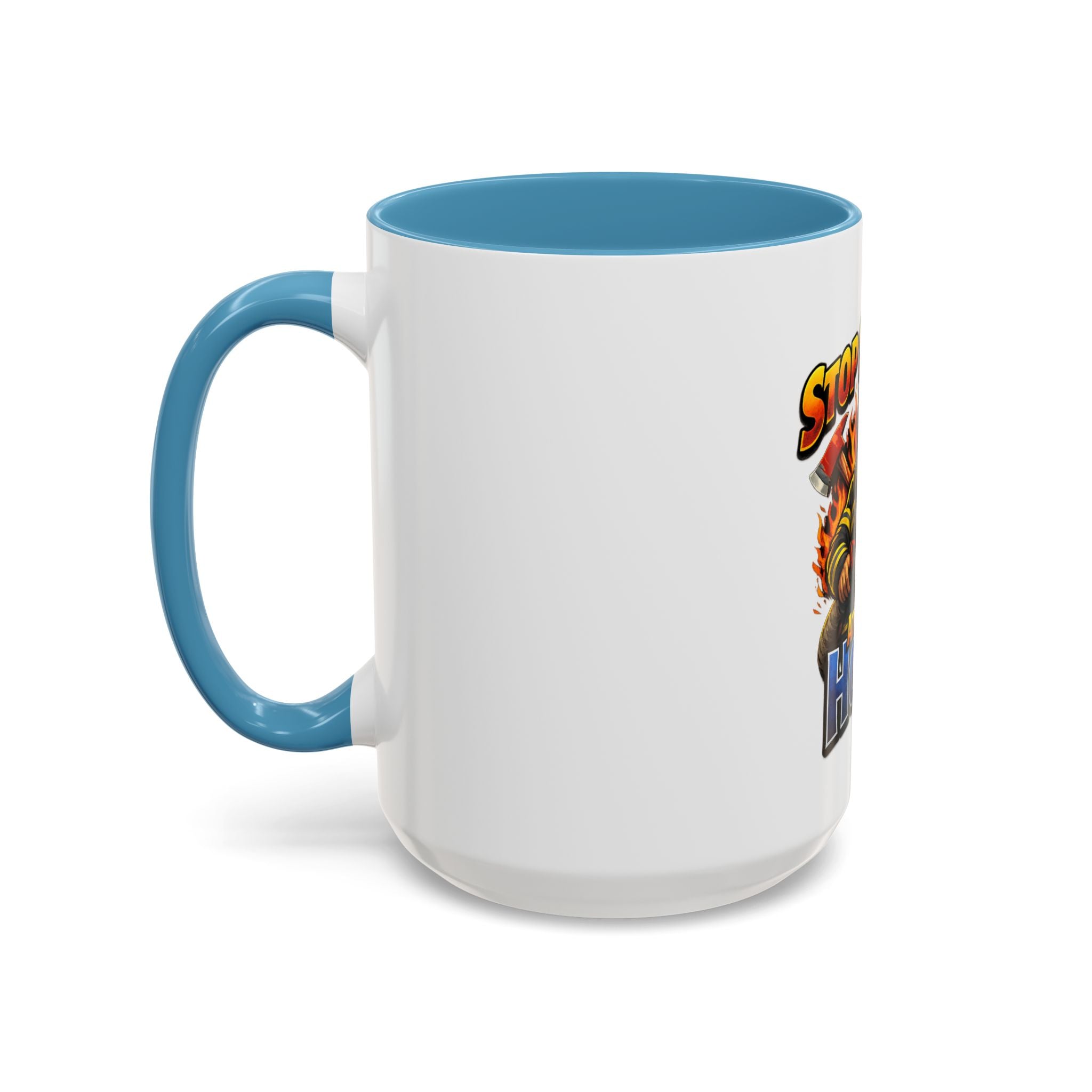 Stop Staring At My Hose Firefighter Coffee Mug