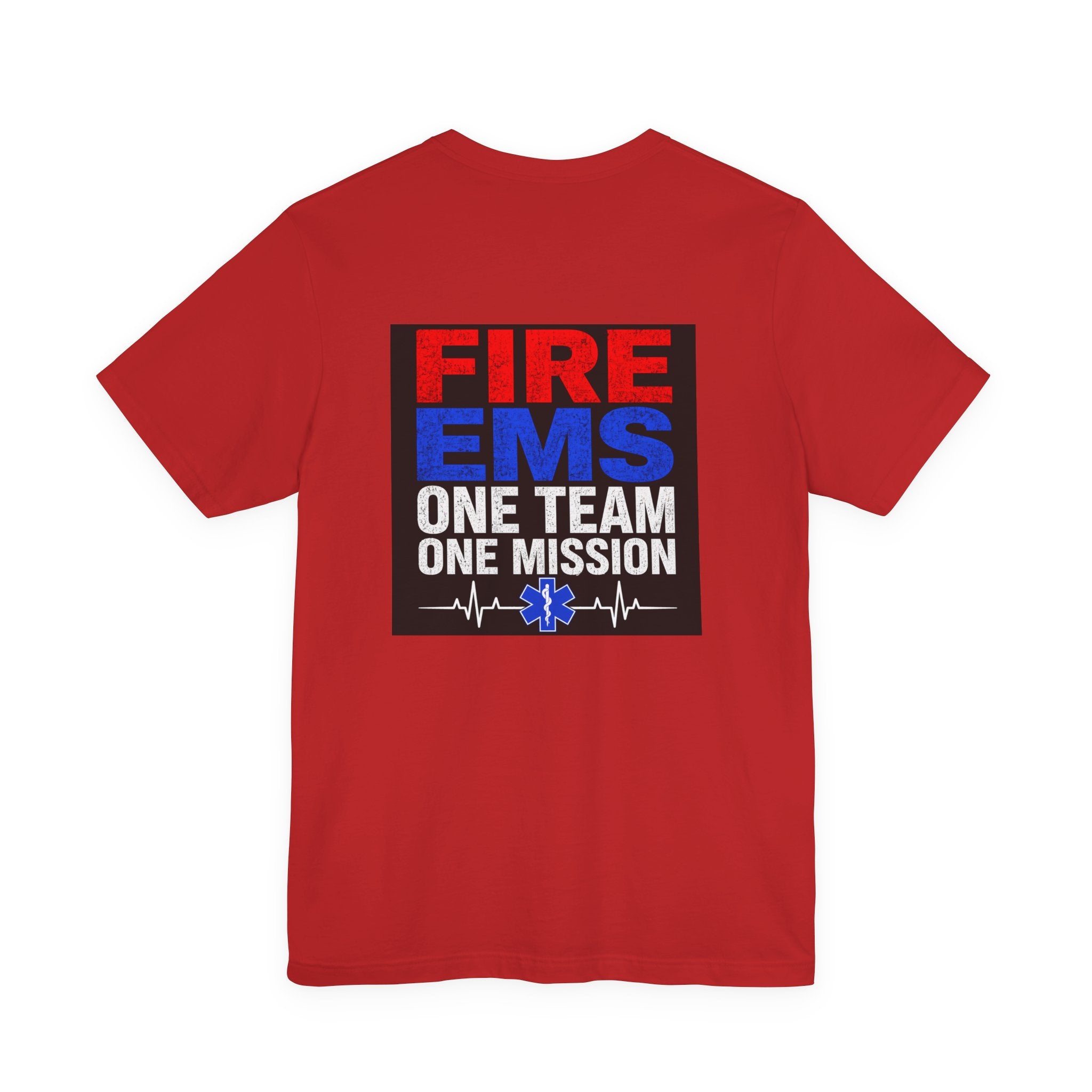 EMS Firefighter Tee — "Fire EMS One Team One Mission" Back Graphic