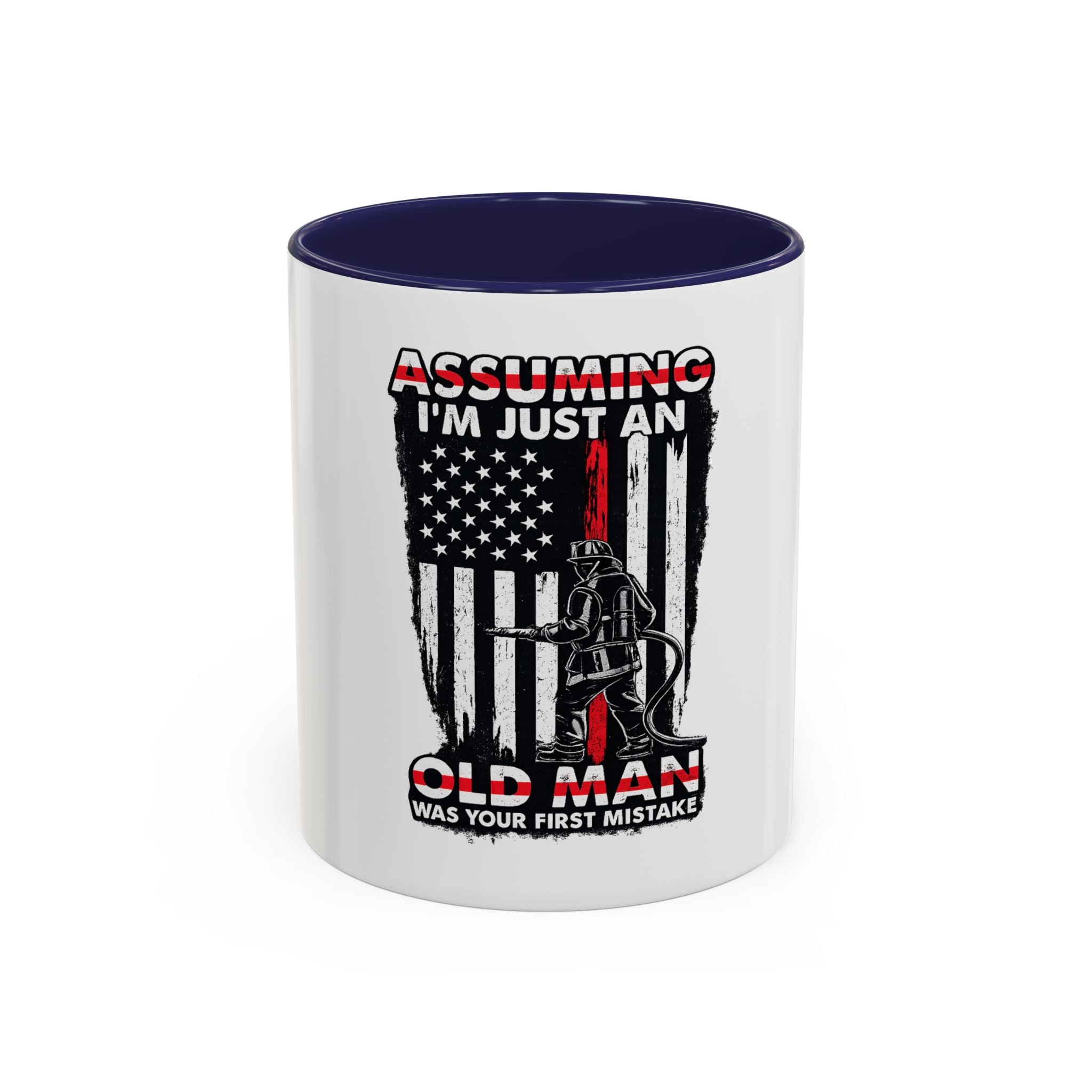 Coffee Mug - "Assuming I'm Just An Old Man" Firefighter Tribute Accent Mug (11/15oz)