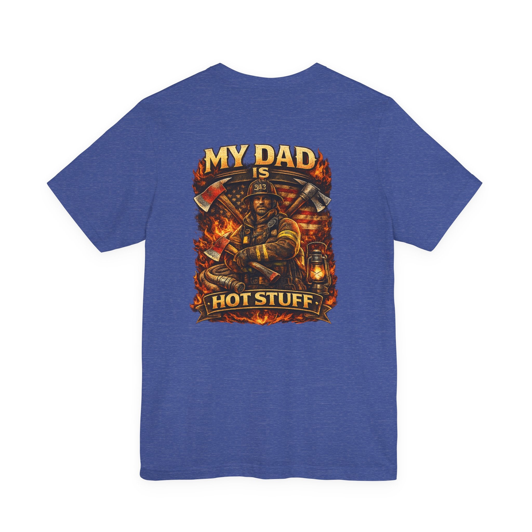 Firefighter Dad T‑Shirt — "My Dad Is Hot Stuff" Graphic Tee