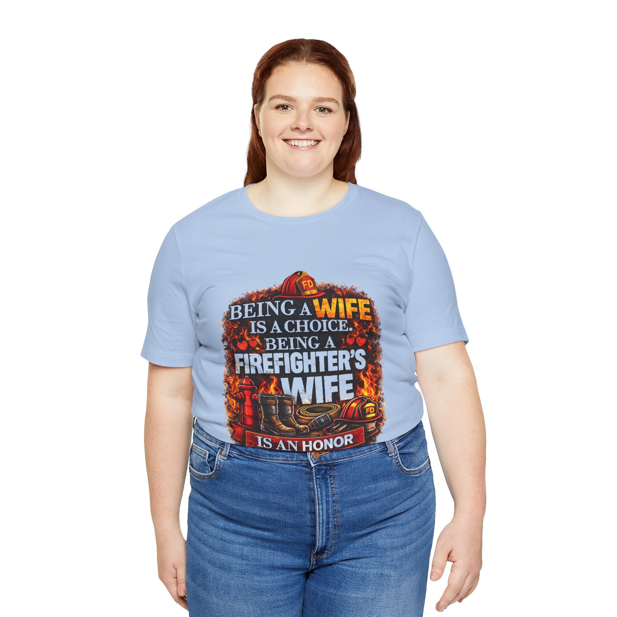 Firefighter's Wife T-Shirt – "Being a Wife is a Choice, Being a Firefighter's Wife is an Honor"