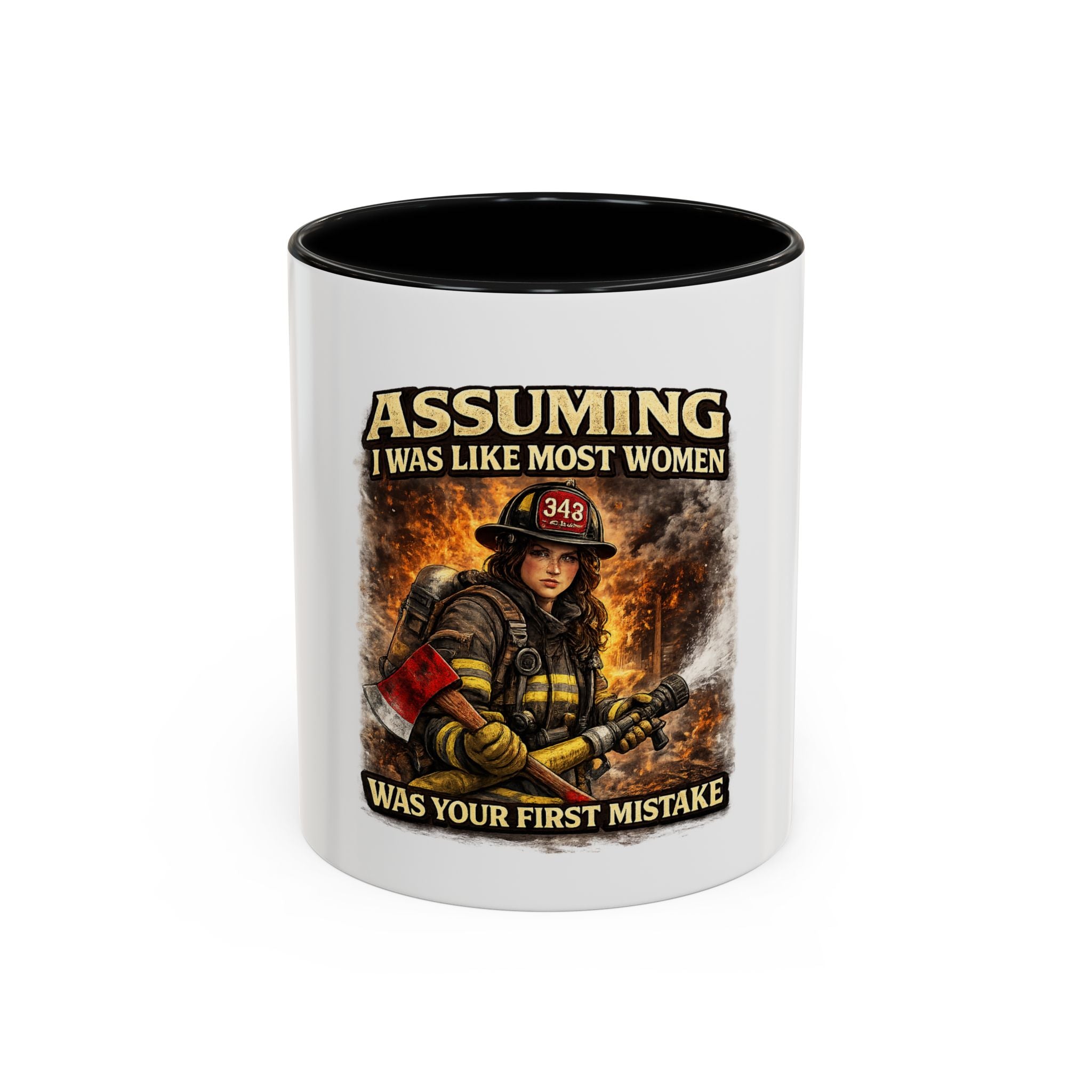 Firefighter Coffee Mug — "Assuming I Was Like Most Women Was Your First Mistake" Accent Mug