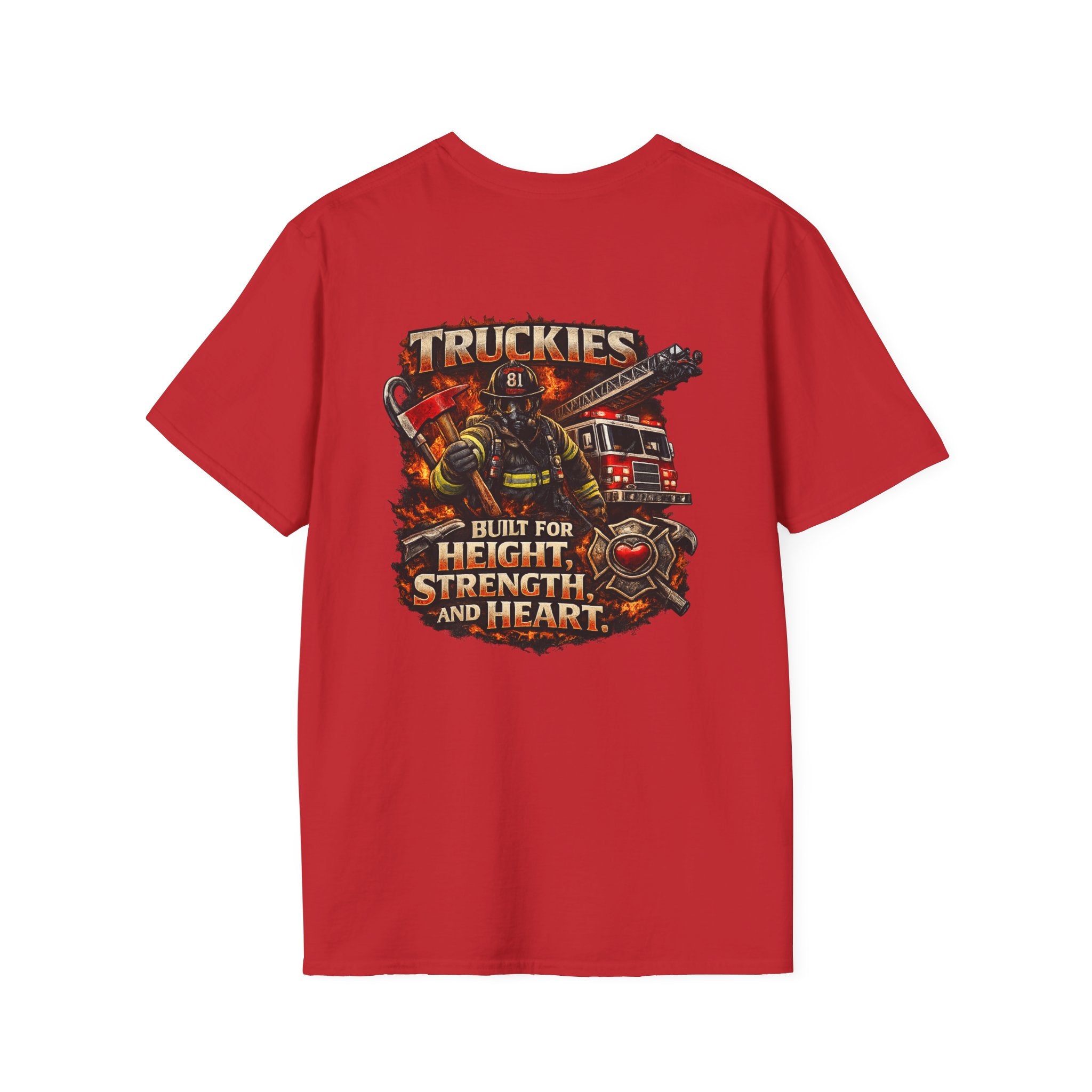 Firefighter Truckies T-Shirt — "Built for Height, Strength and Heart"