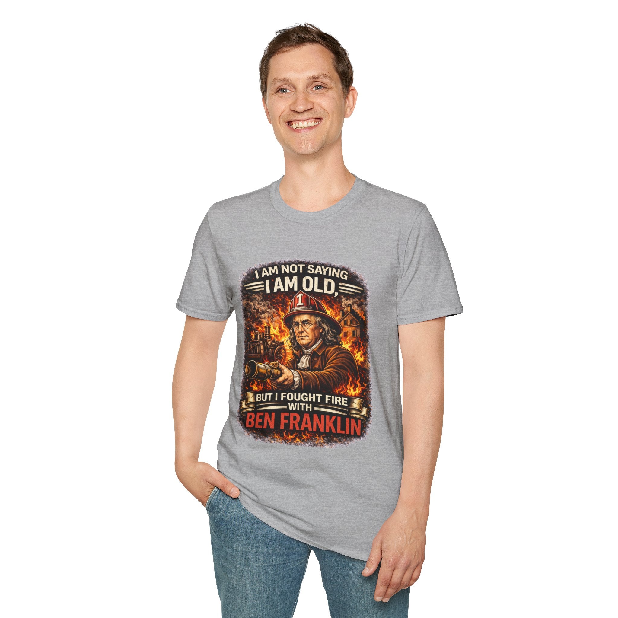 Ben Franklin Firefighter T-Shirt – "I Am Not Saying I Am Old, But I Fought Fire with Ben Franklin" Vintage Firefighter Tee