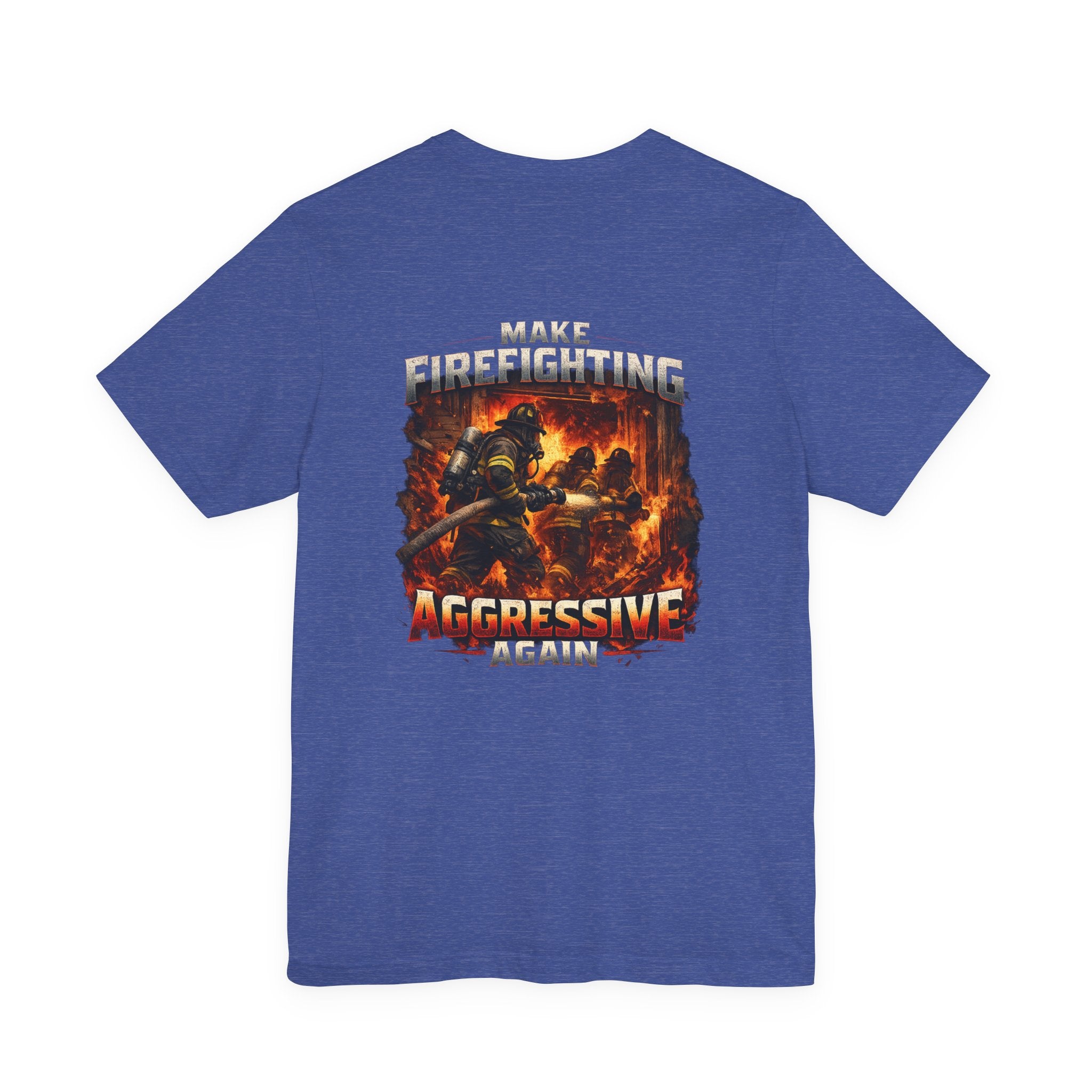Make Firefighting Aggressive Again T-Shirt