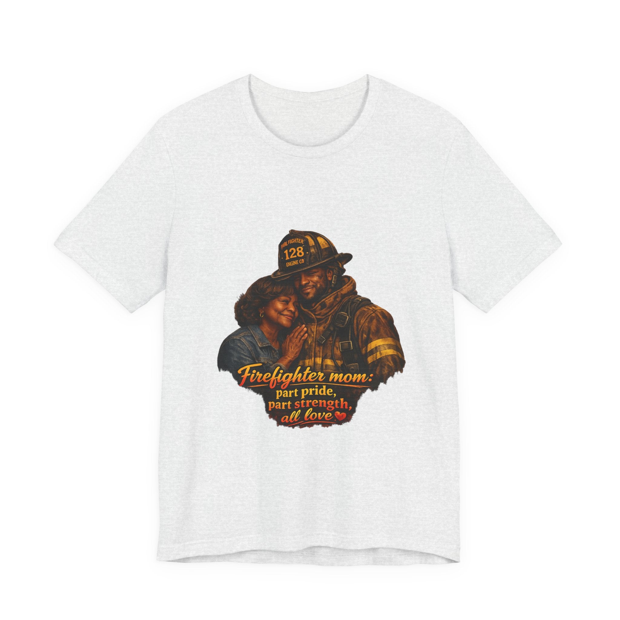 Firefighter Mom Tee — "part pride, part strength, all love" Shirt