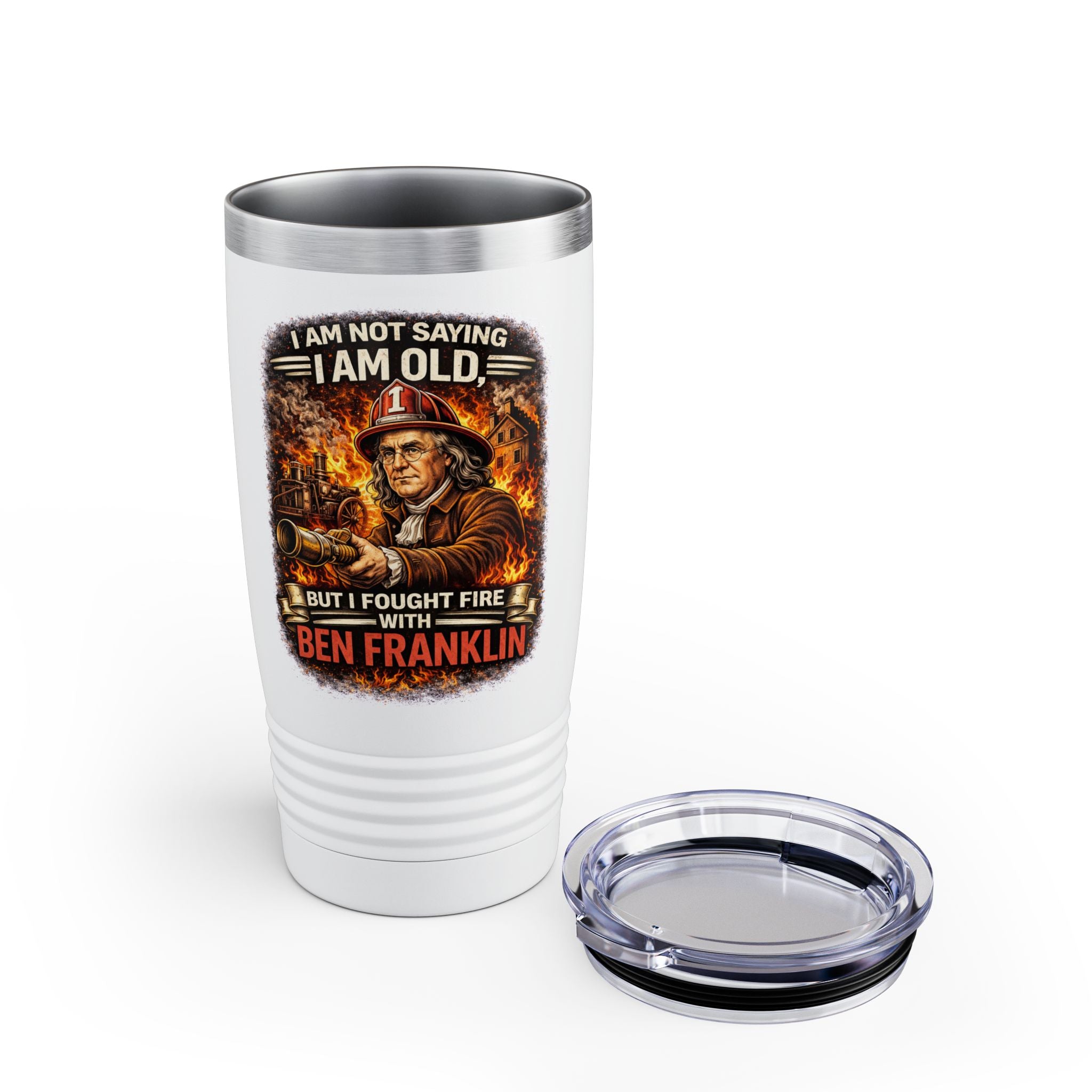 20oz Tumbler — “I Am Not Saying I Am Old But I Fought Fire With Ben Franklin” Firefighter Humor Insulated Travel Mug