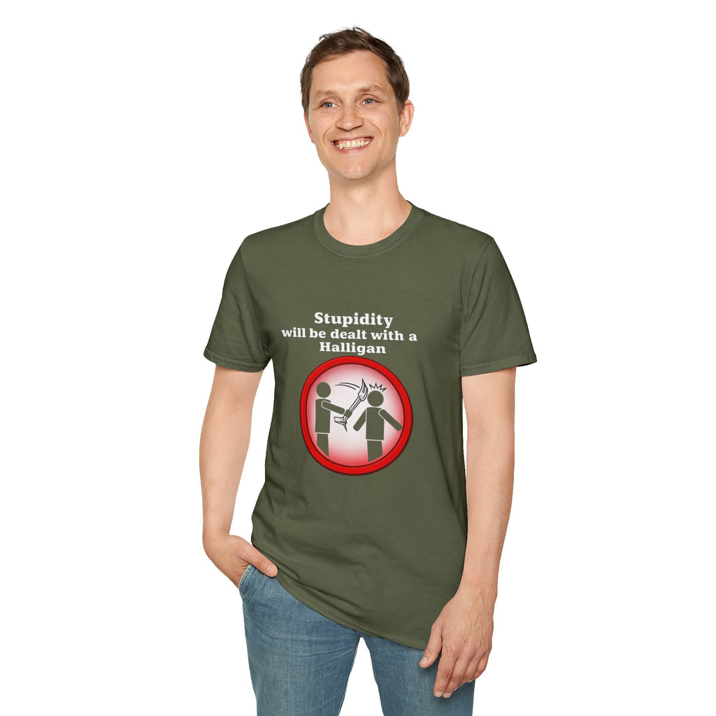 Funny "Stupidity Will Be Dealt With A Halligan" Graphic T-Shirt