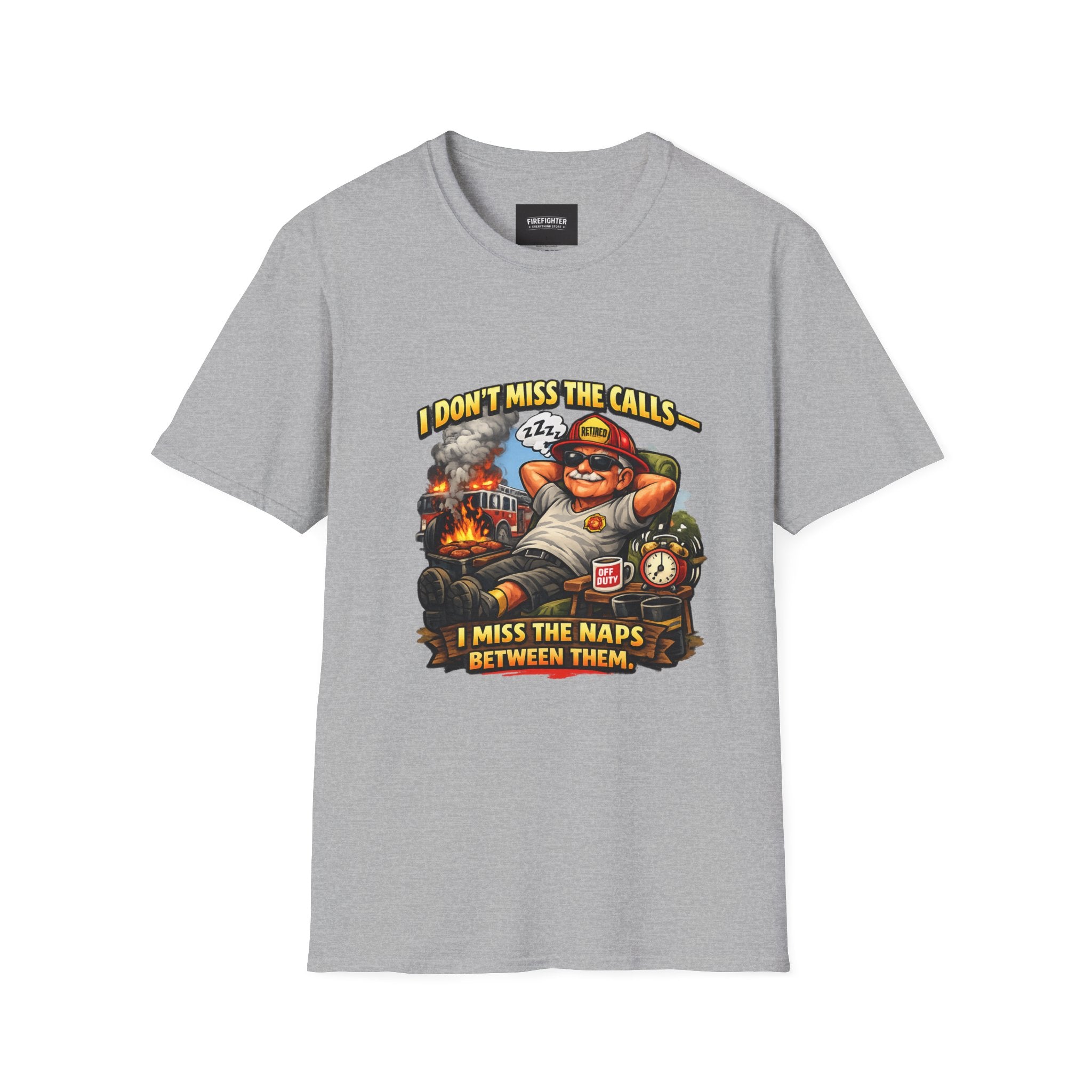 Firefighter Nap Humor T-Shirt — "I Don't Miss The Calls, I Miss The Naps Between Them"