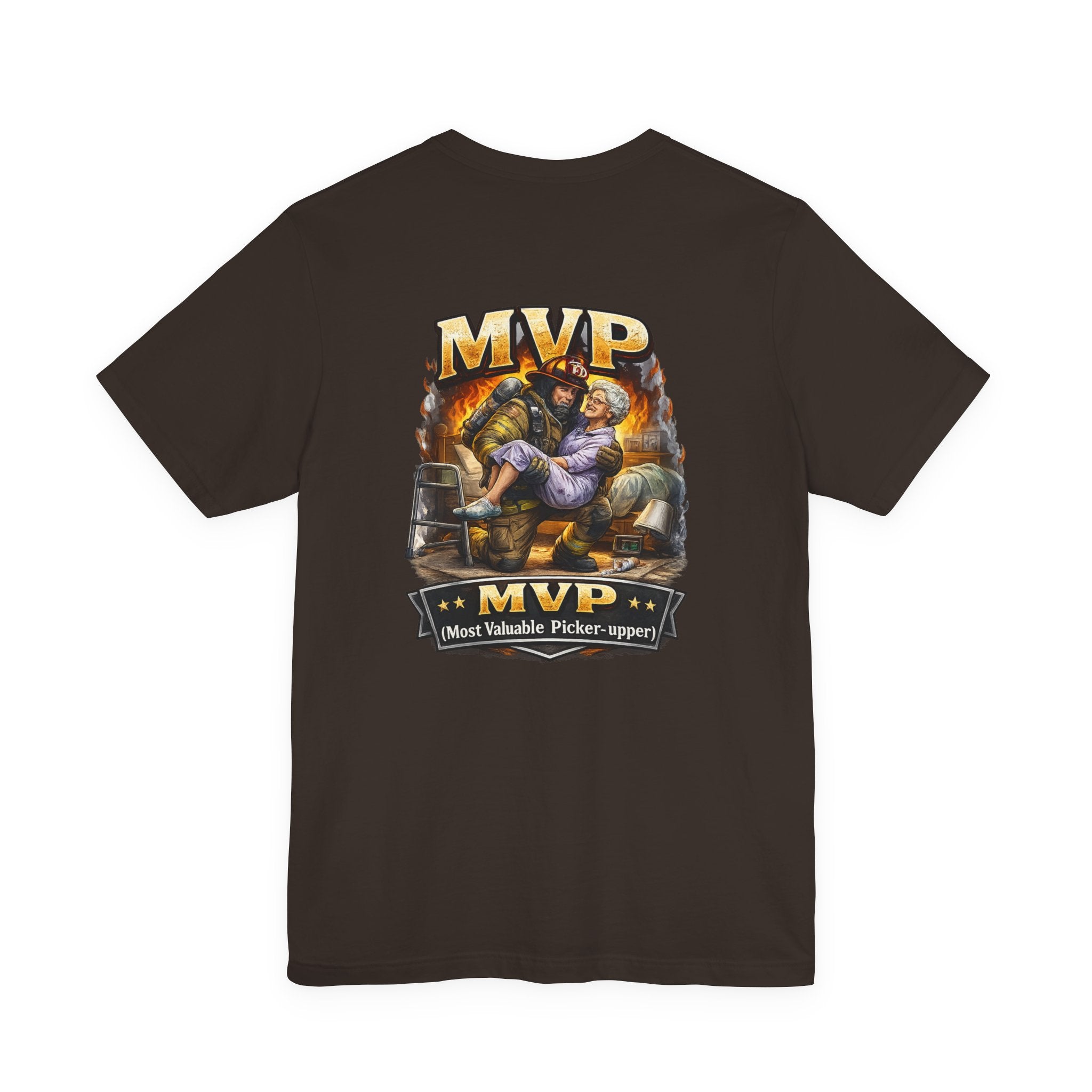 Firefighter MVP - Most Valuable Picker Upper T-Shirt