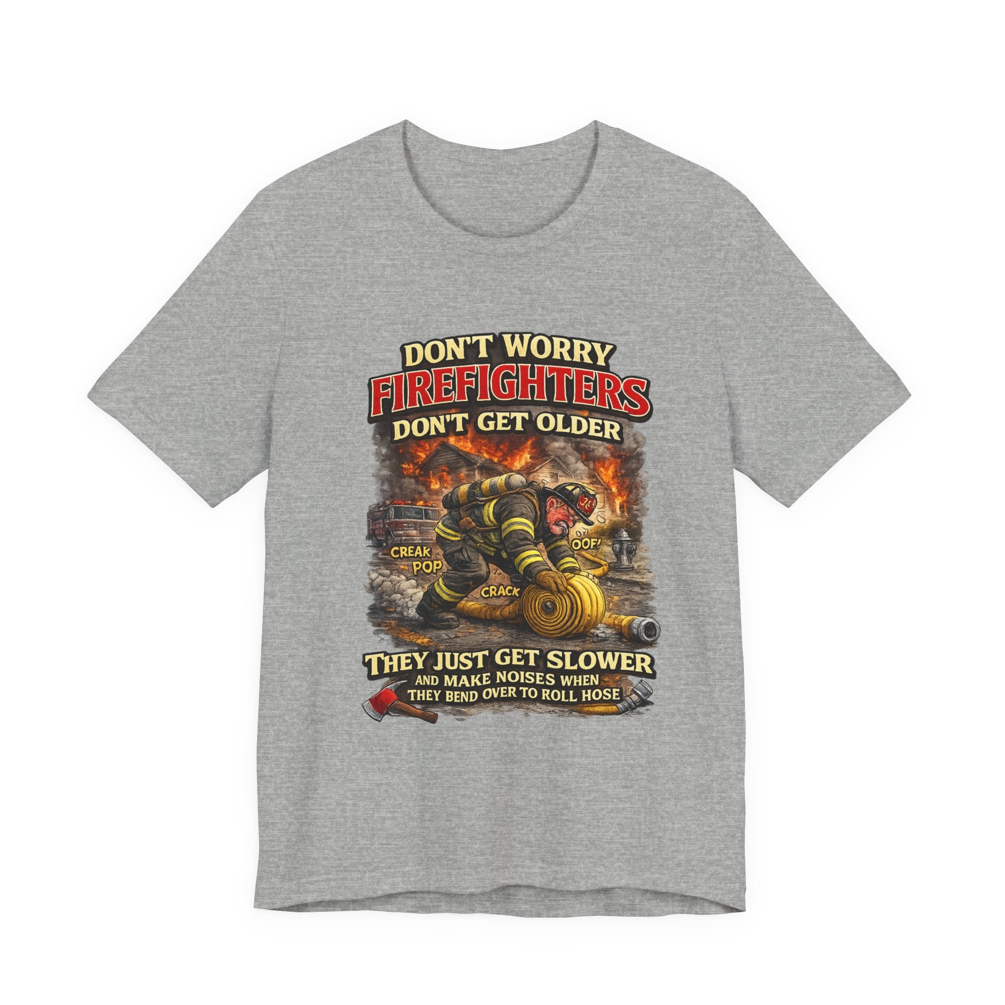 Retired Firefighter T-Shirt — "Don't Worry Firefighters Don't Get Older" Vintage Rescue Tee