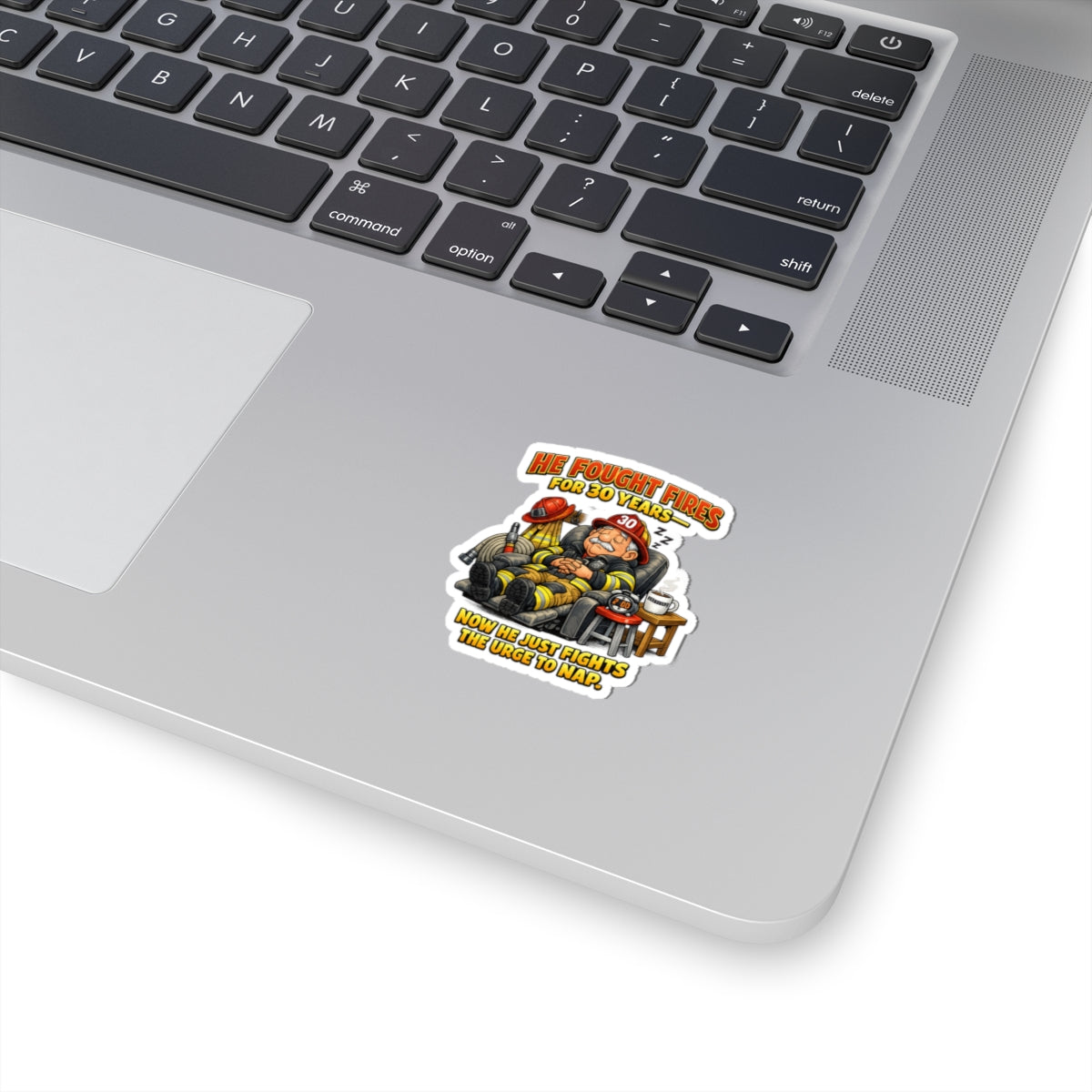 Sticker — "He Fought Fires for 30 Years, Now He Just Fights the Urge to Nap" Funny Firefighter Decal
