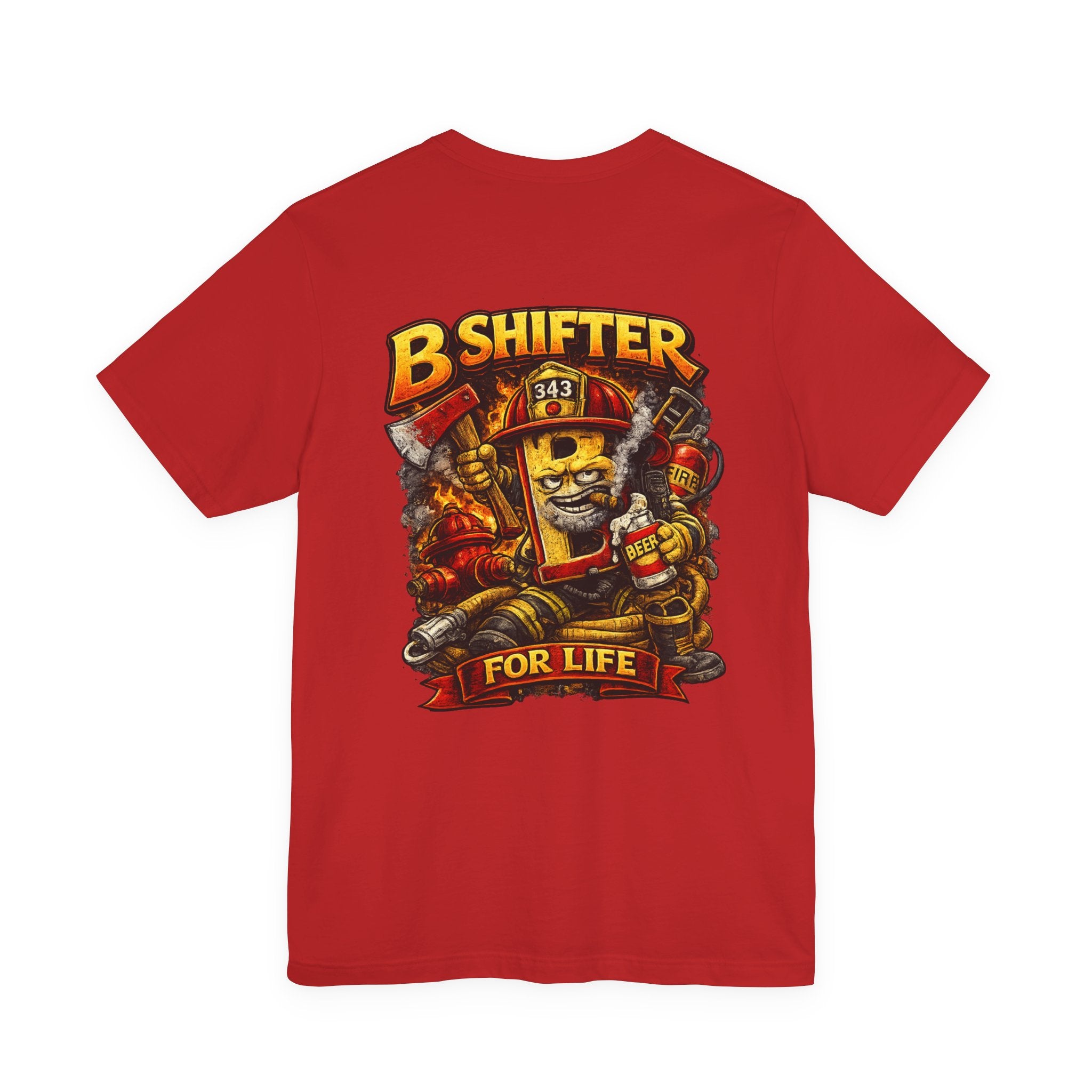 B Shift Career Firefighter T-Shirt — Lifelong B Shift Tee