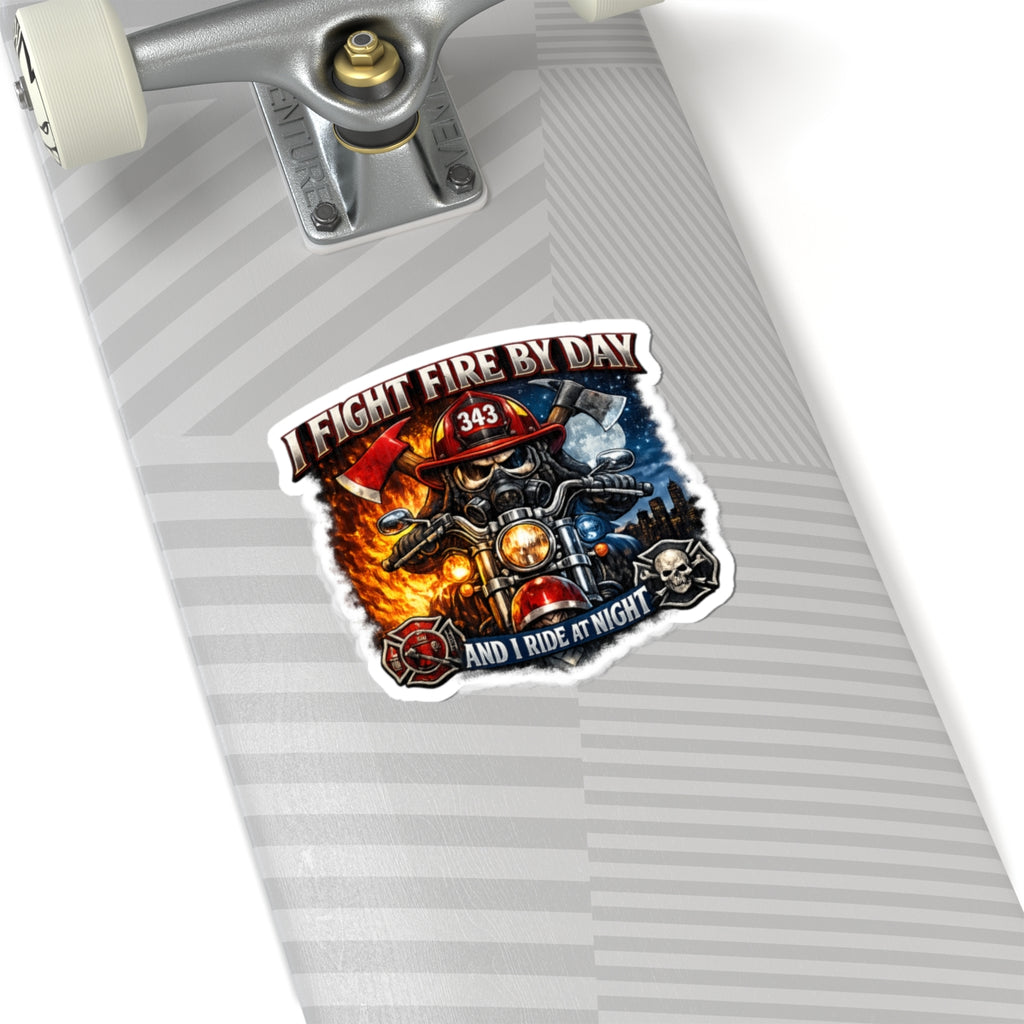 Firefighter Motorcycle Sticker — "I Fight Fire by Day and I Ride at Night" Kiss-Cut Sticker