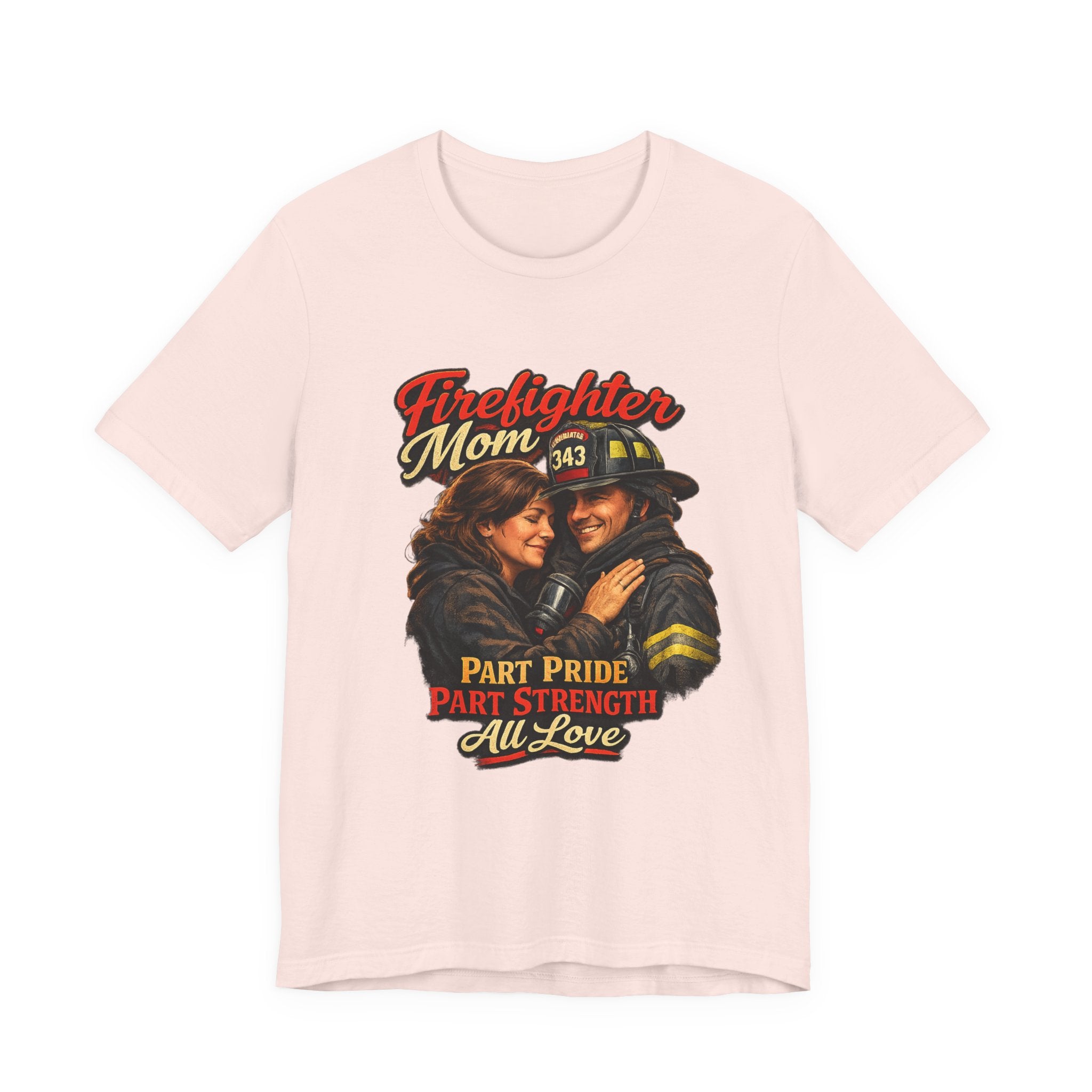 Firefighter Mom T-Shirt – "Part Pride, Part Strength, All Love" Graphic Tee