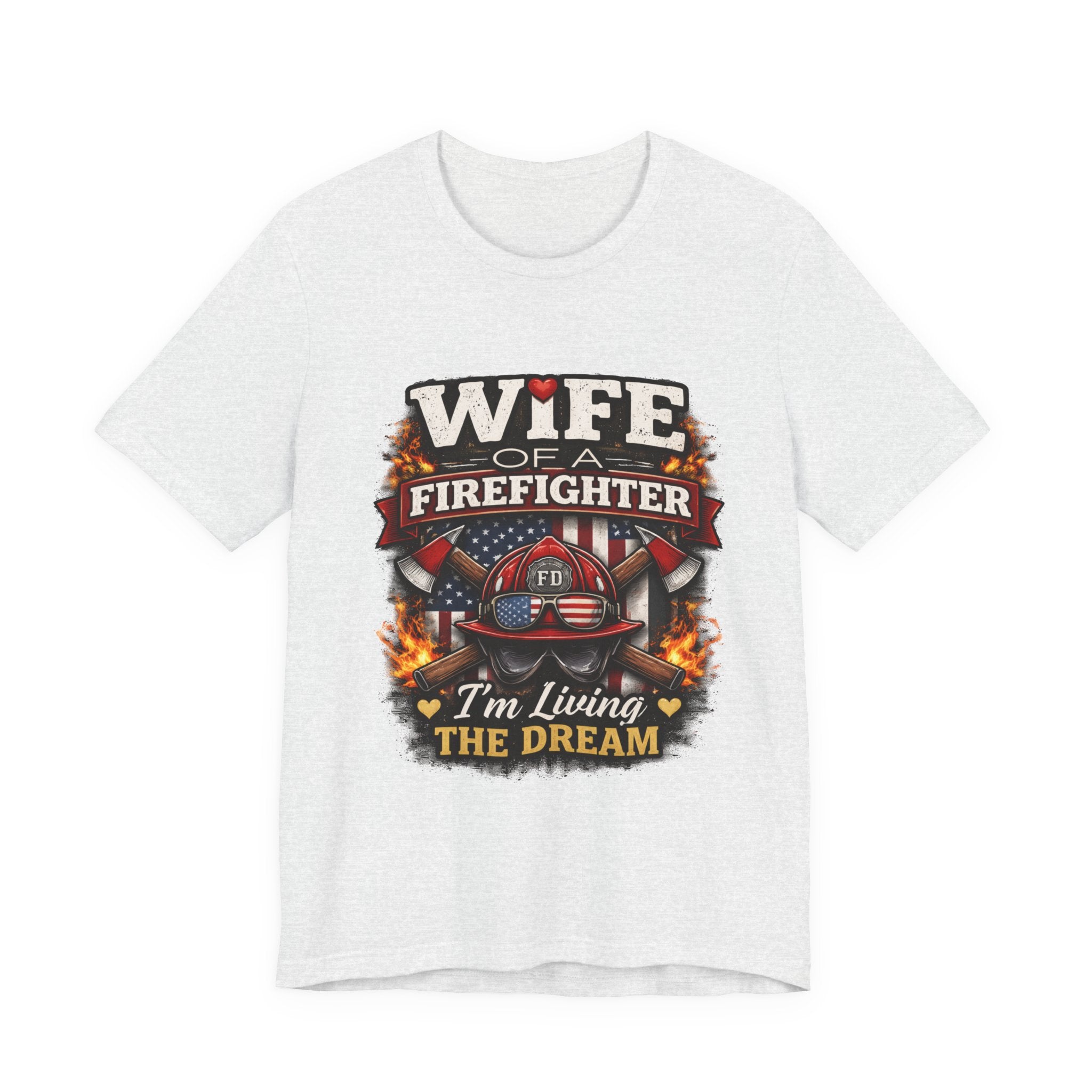 Wife of a Firefighter T-Shirt – “I’m Living the Dream” Firefighter Wife Tee