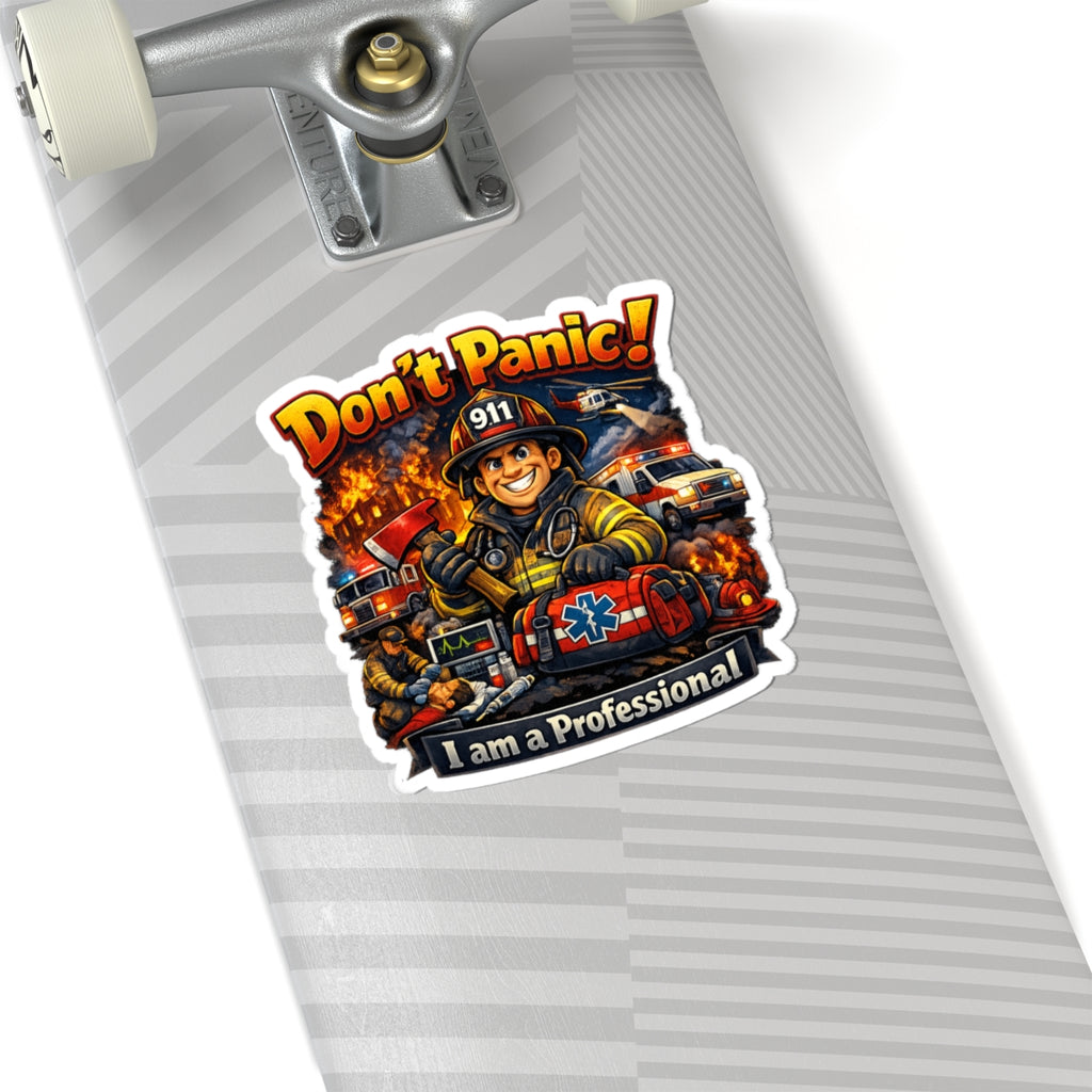 Don't Panic! I Am a Professional — Firefighter Emergency Rescue Sticker