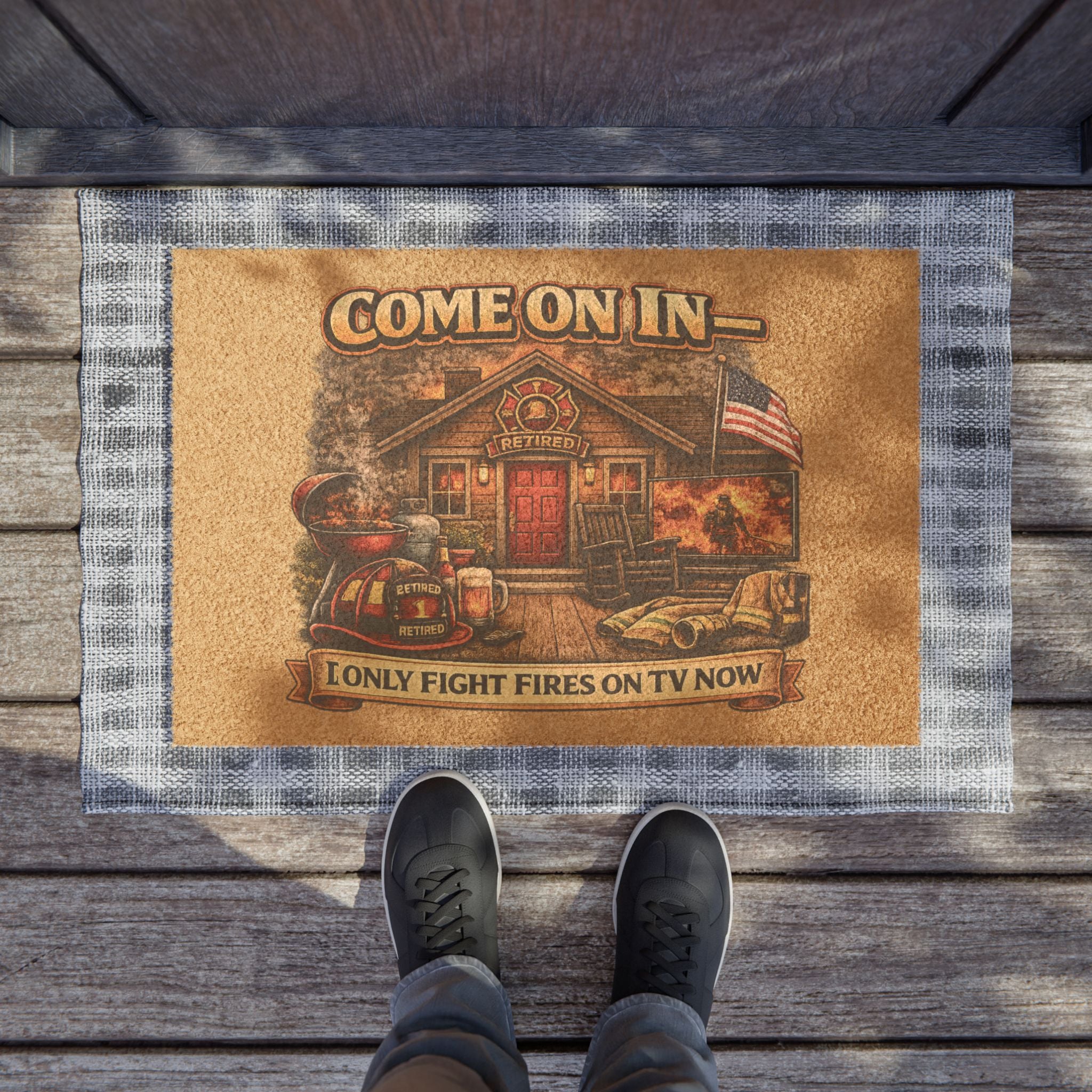 Doormat — 'Come On In — I Only Fight Fires On TV Now' Firefighter Retired Welcome Mat