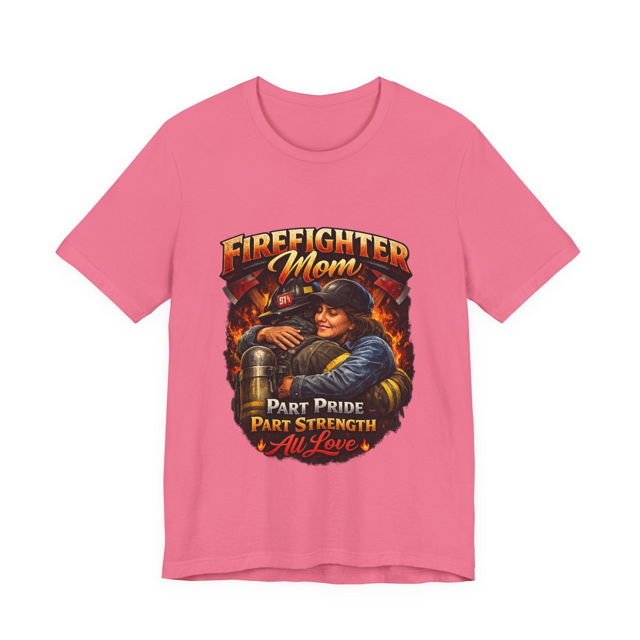 "Part Pride, Part Strength, All Love"  Firefighter Mom T-Shirt