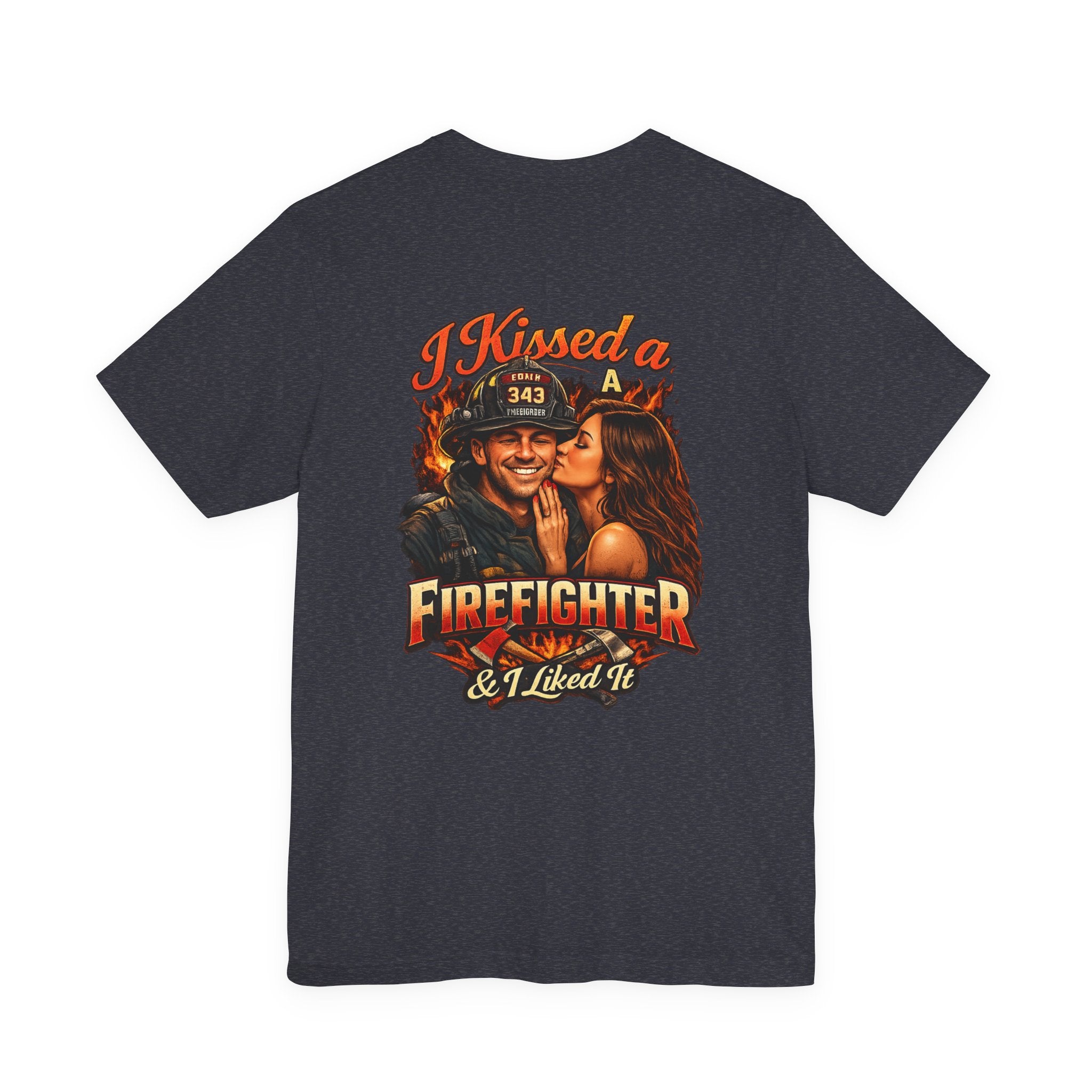 I Kissed a Firefighter Tee — Romantic Firefighter Graphic T-Shirt