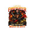 Firefighter Kiss-Cut Sticker — "I Am The Firefighter That Your Mother Warned You About"