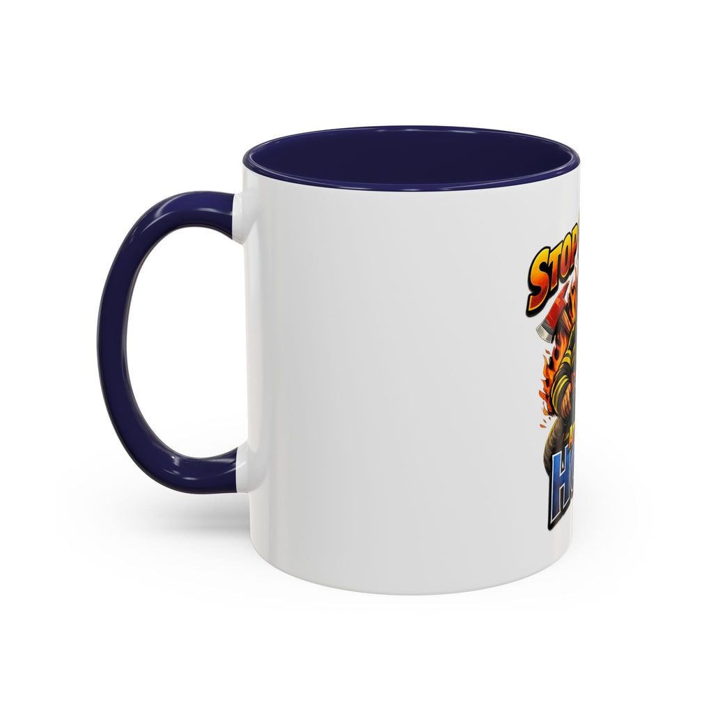 Stop Staring At My Hose Firefighter Coffee Mug
