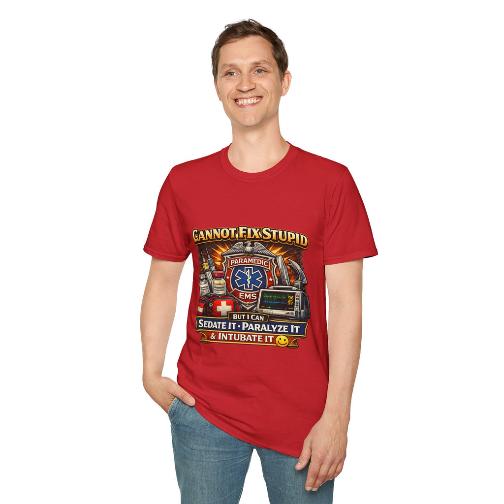 Paramedic EMS Tee — "Cannot Fix Stupid" Funny Paramedic T-Shirt