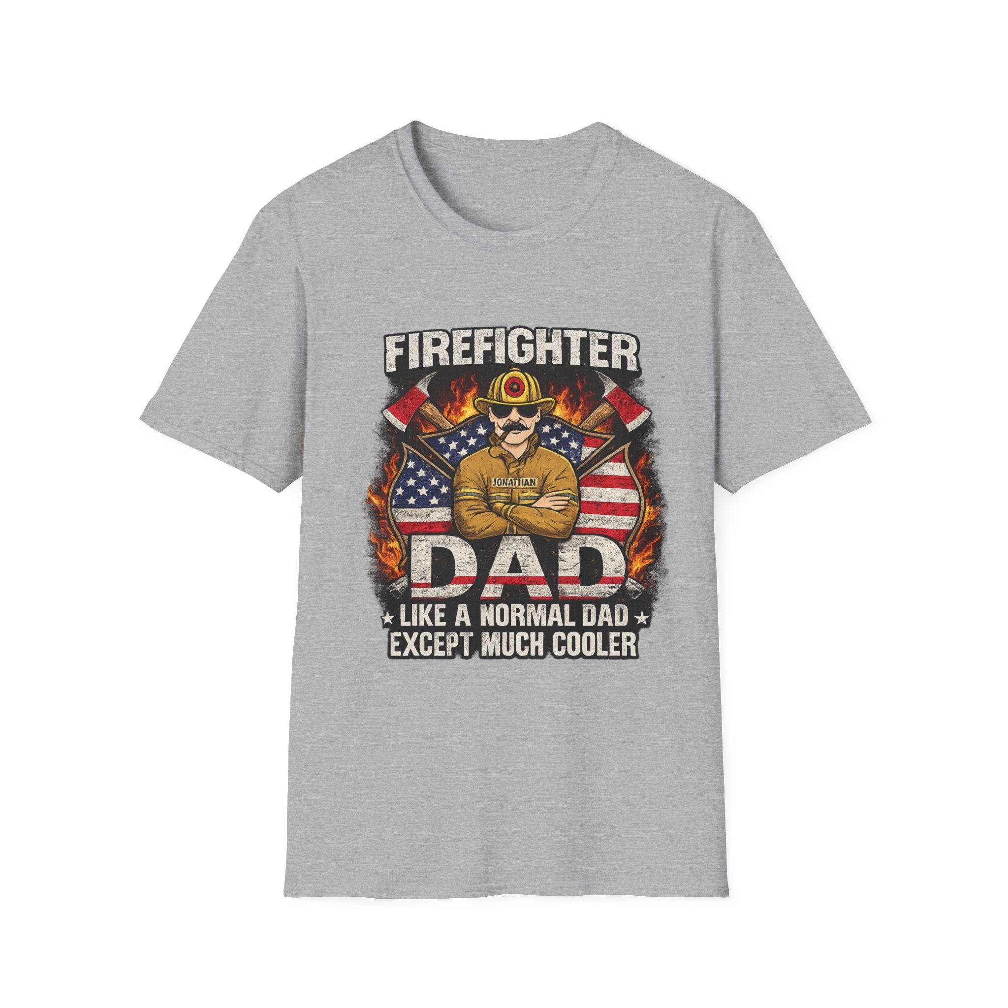 Firefighter Dad T-Shirt - "Like a Normal Dad Except Much Cooler" Patriotic Fireman Tee