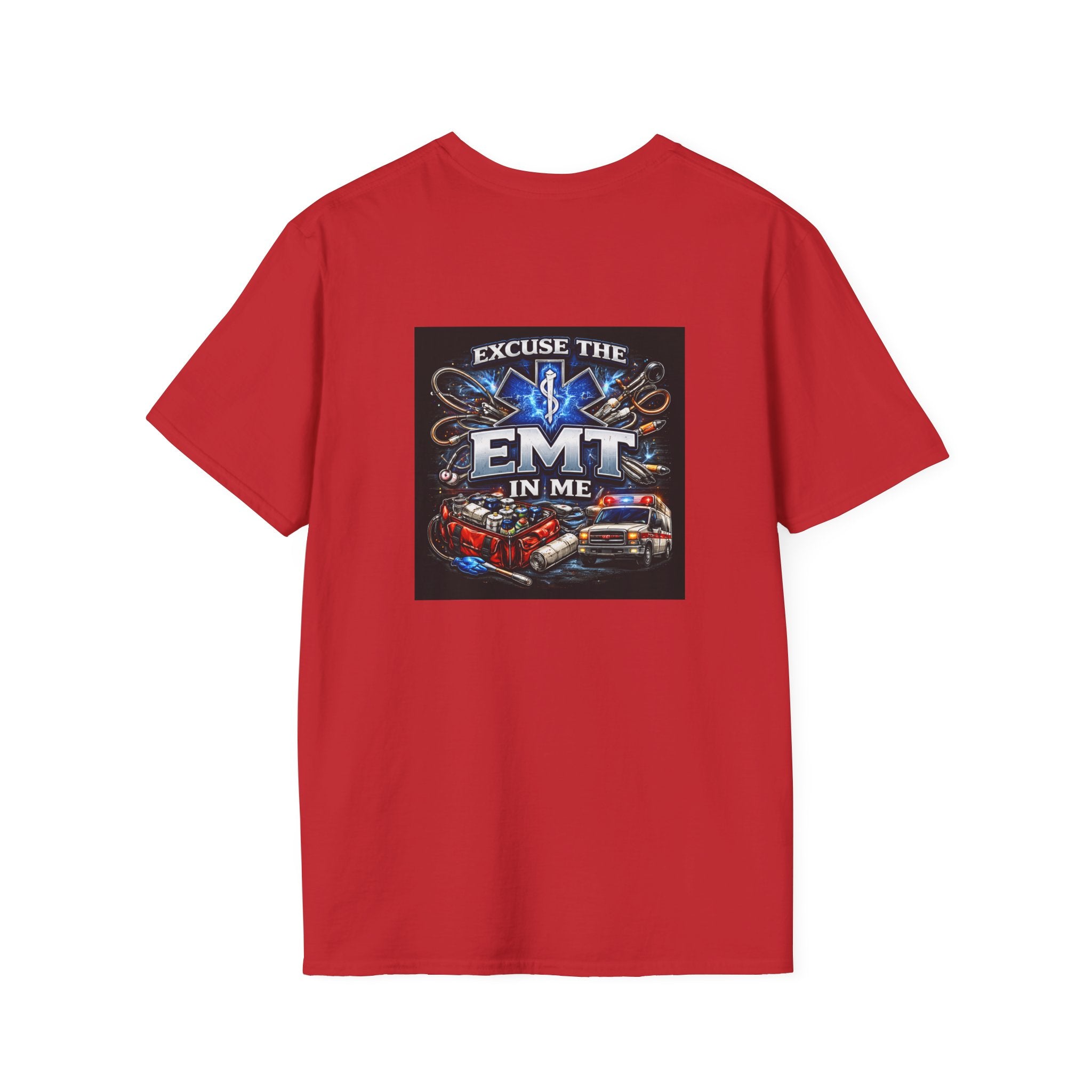 Excuse the EMT in Me T-Shirt — Proud EMT