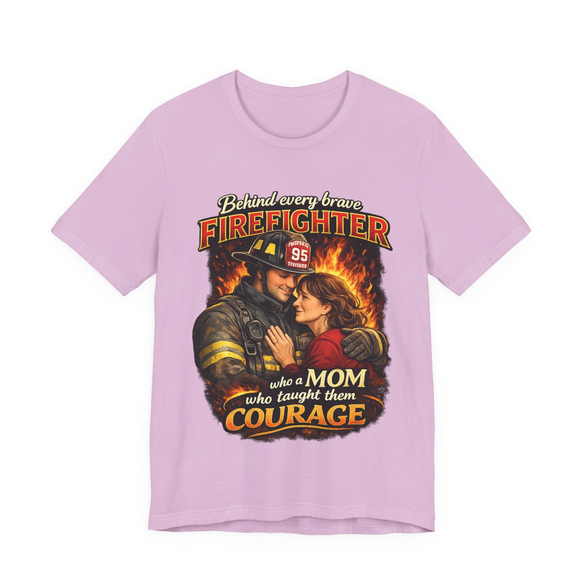 "Behind Every Brave Firefighter is a Mom Who Taught Them Courage"  Mother's Day Firefighter T‑Shirt