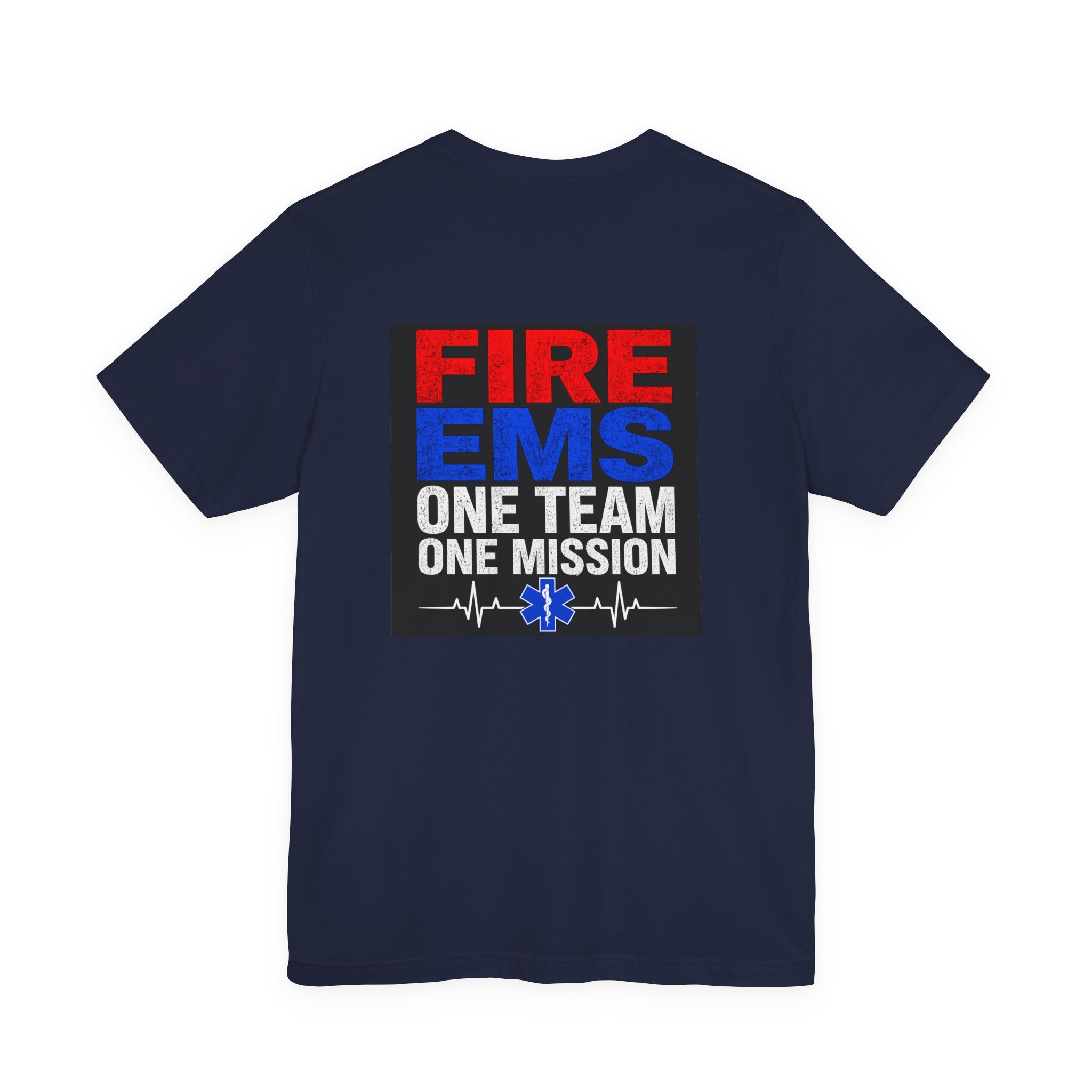 EMS Firefighter Tee — "Fire EMS One Team One Mission" Back Graphic