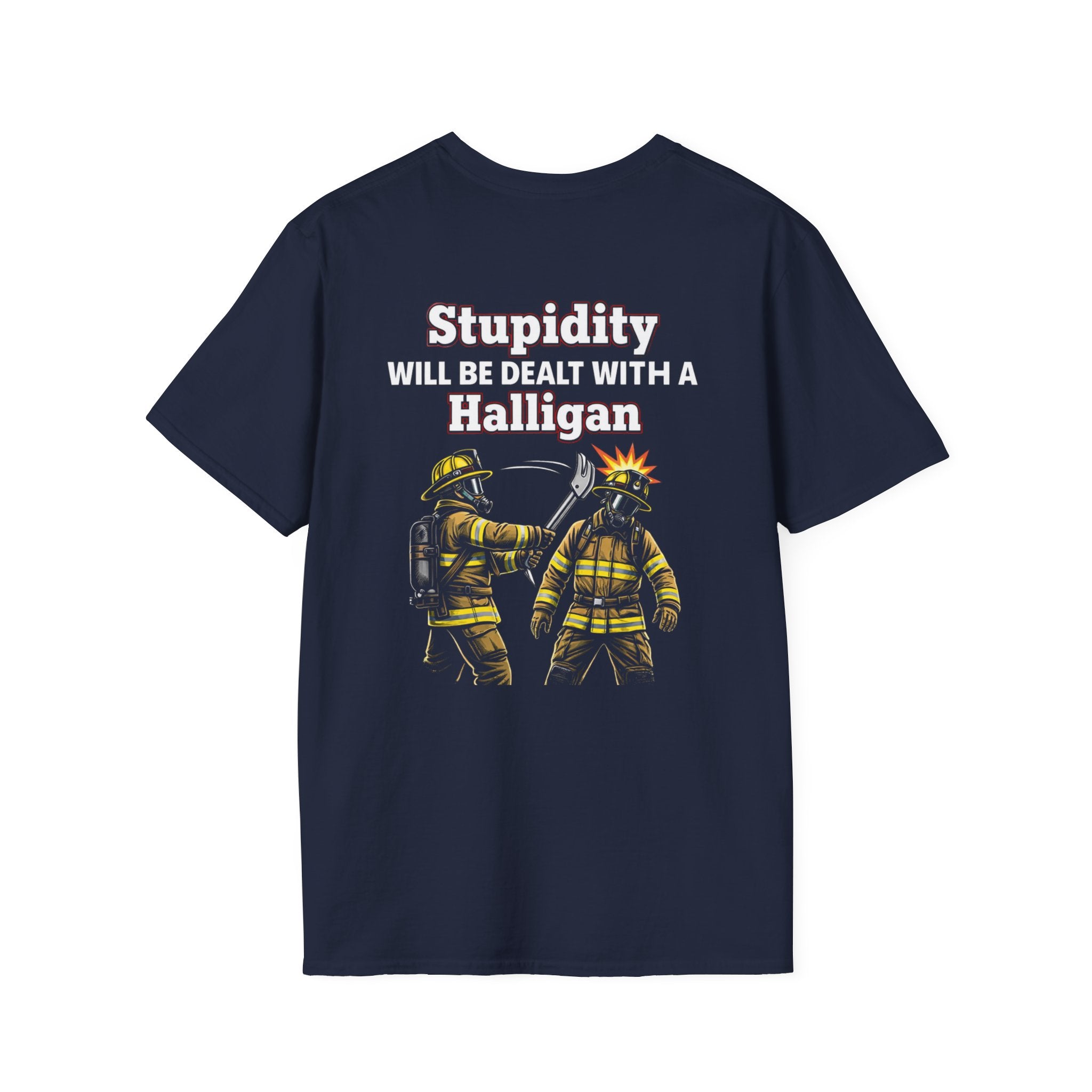 Firefighter T‑Shirt — "Stupidity Will Be Dealt With a Halligan" Graphic Tee
