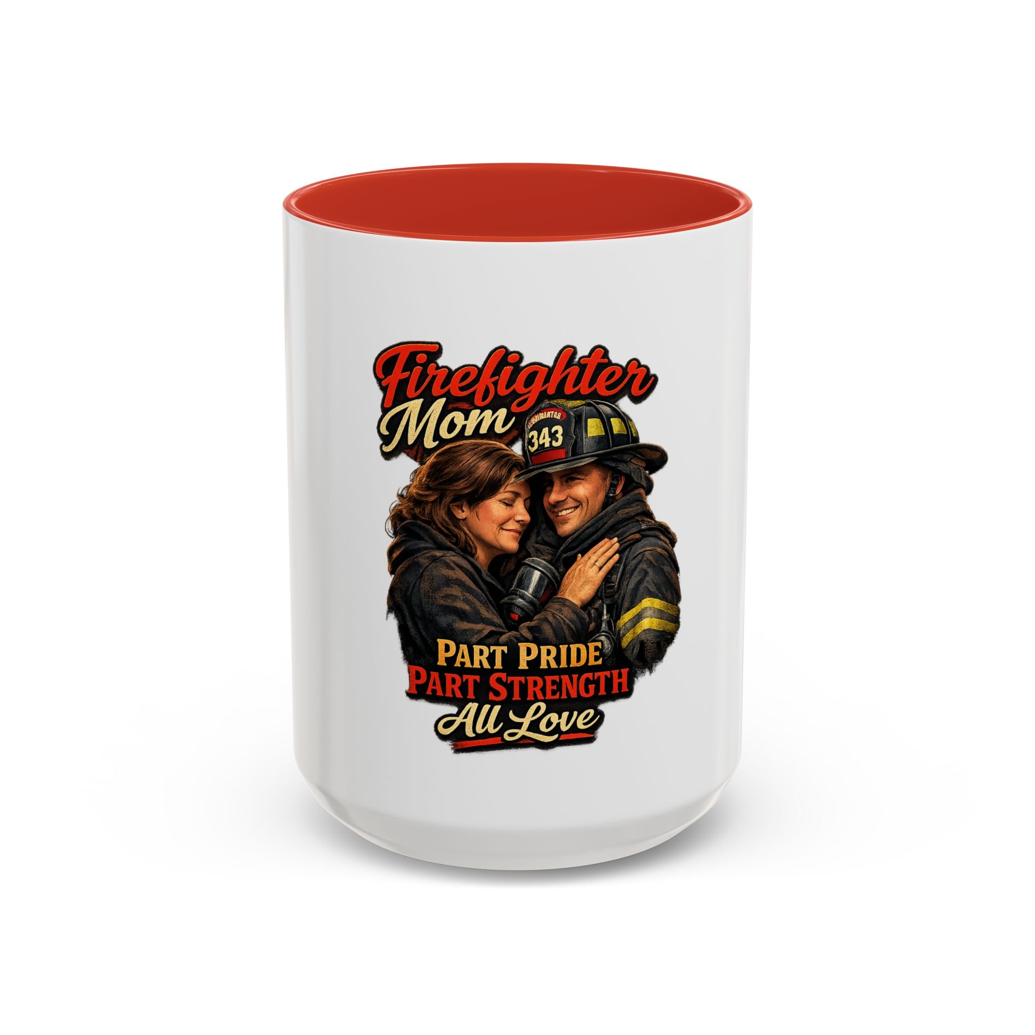 Firefighter Mom Coffee Mug — "Part Pride, Part Strength, All Love" (11/15oz)
