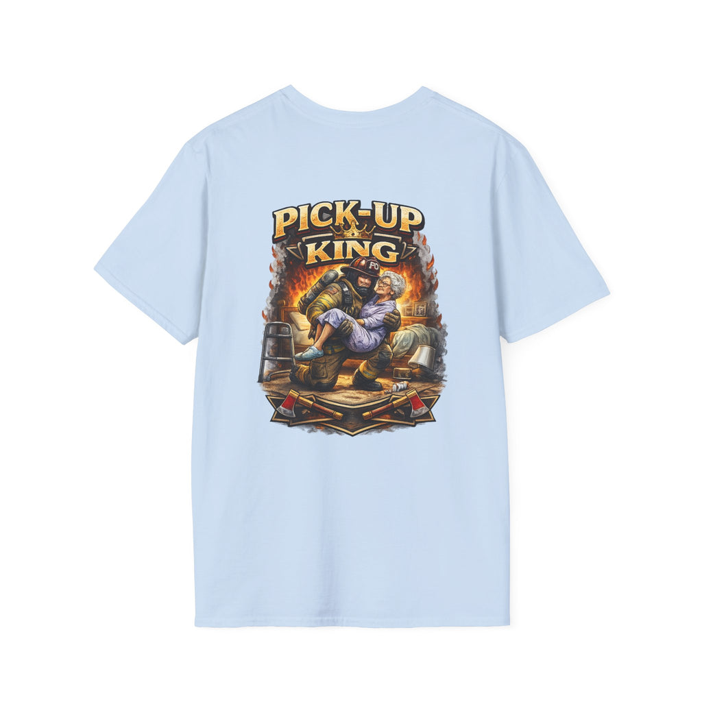 "Pick Up King" Firefighter Lift Assist T-Shirt —