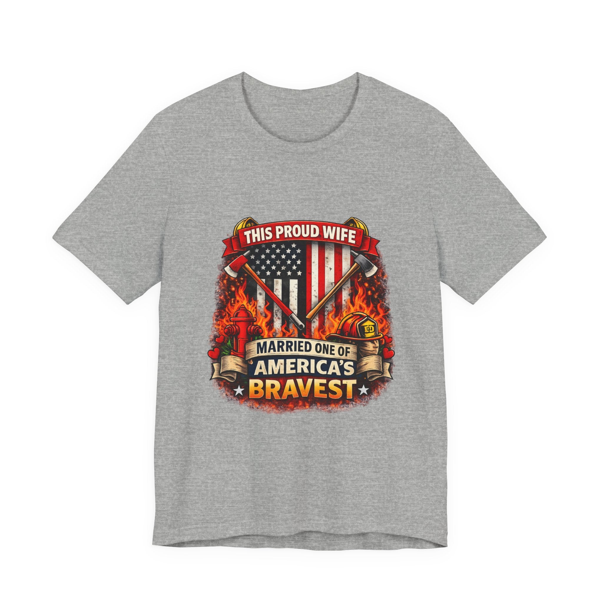 T-Shirt — "This Proud Wife Married One of America's Bravest" Firefighter Tribute Tee