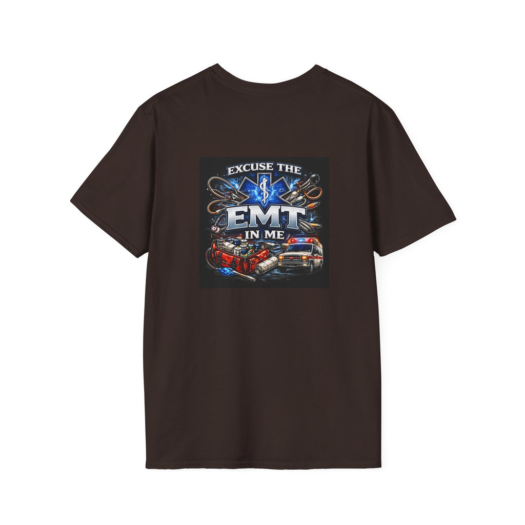 Excuse the EMT in Me T-Shirt — Proud EMT