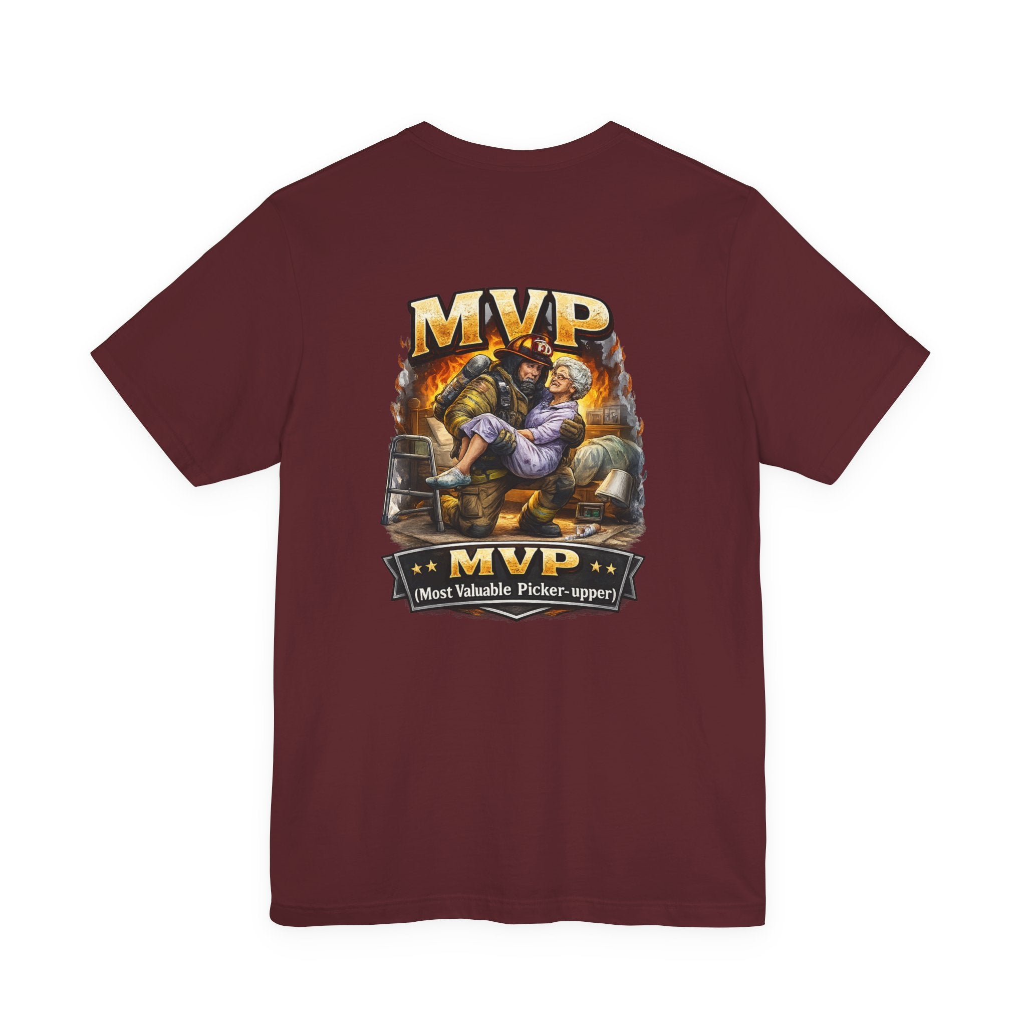 Firefighter MVP - Most Valuable Picker Upper T-Shirt