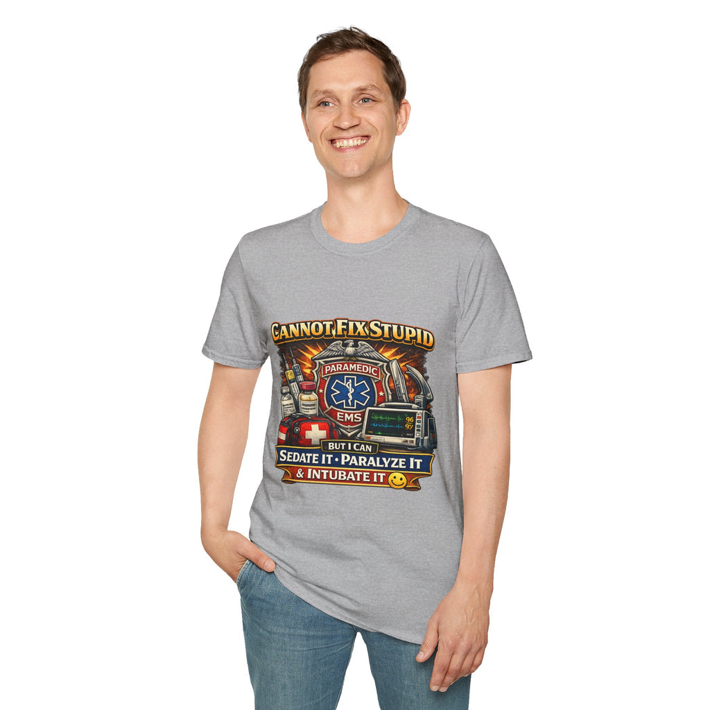Paramedic EMS Tee — "Cannot Fix Stupid" Funny Paramedic T-Shirt